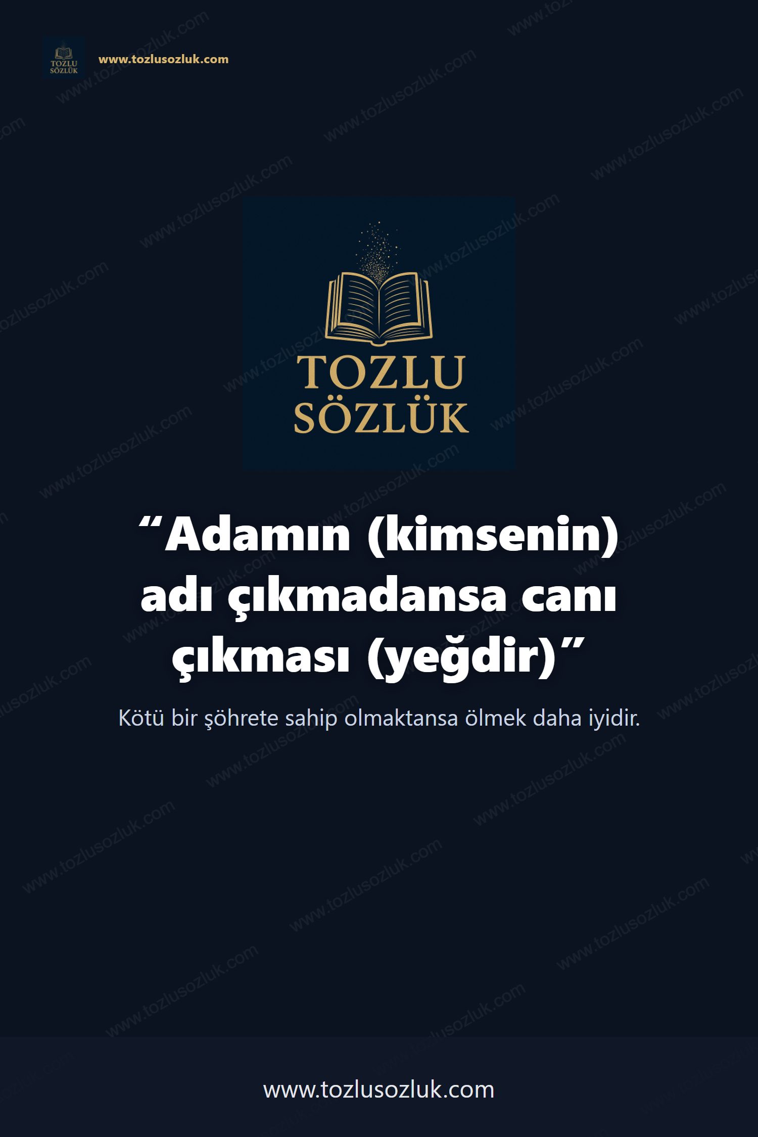 Adamın (kimsenin) adı çıkmadansa canı çıkması (yeğdir) Pinterest görseli
