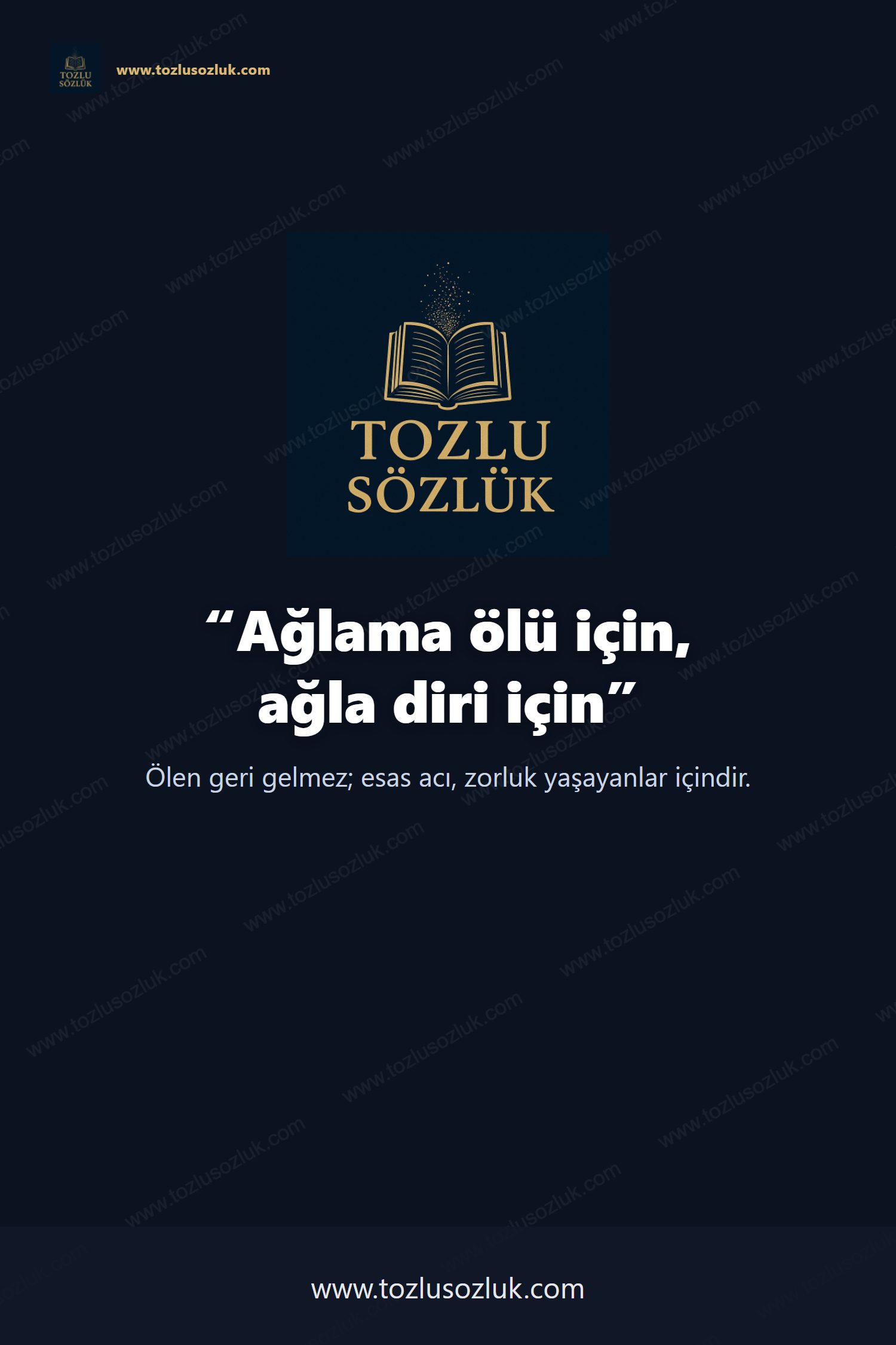 Ağlama ölü için, ağla diri için Pinterest görseli