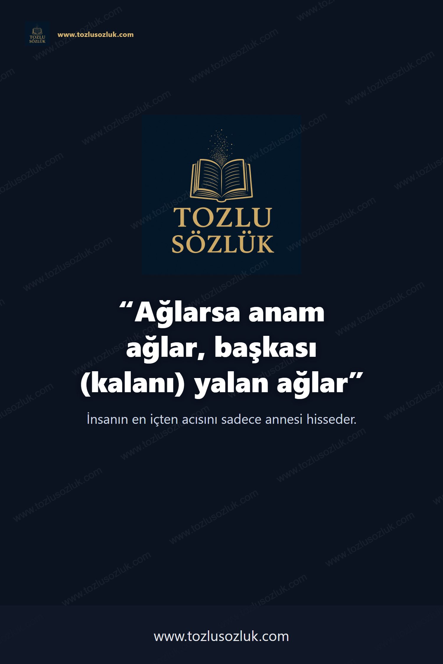 Ağlarsa anam ağlar, başkası (kalanı) yalan ağlar Pinterest görseli