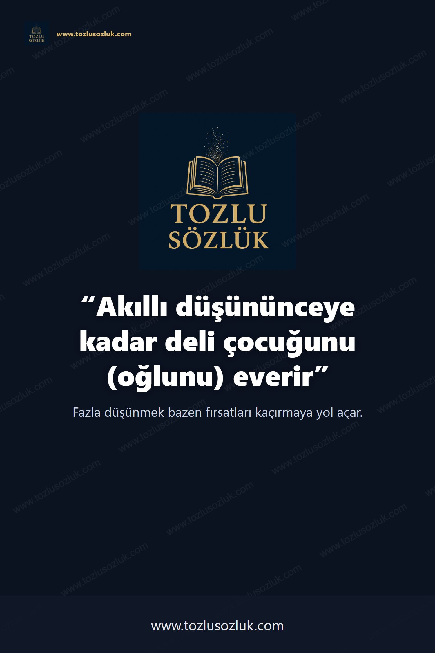 Akıllı düşününceye kadar deli çocuğunu (oğlunu) everir Pinterest görseli