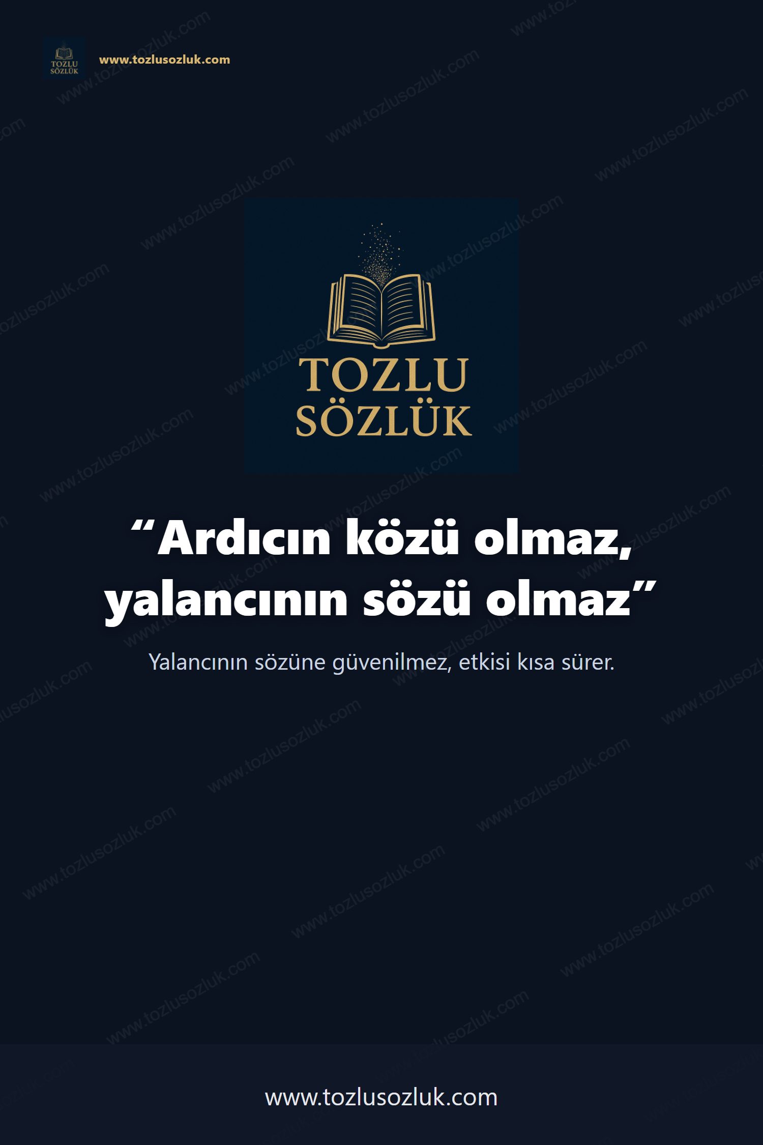 Ardıcın közü olmaz, yalancının sözü olmaz Pinterest görseli