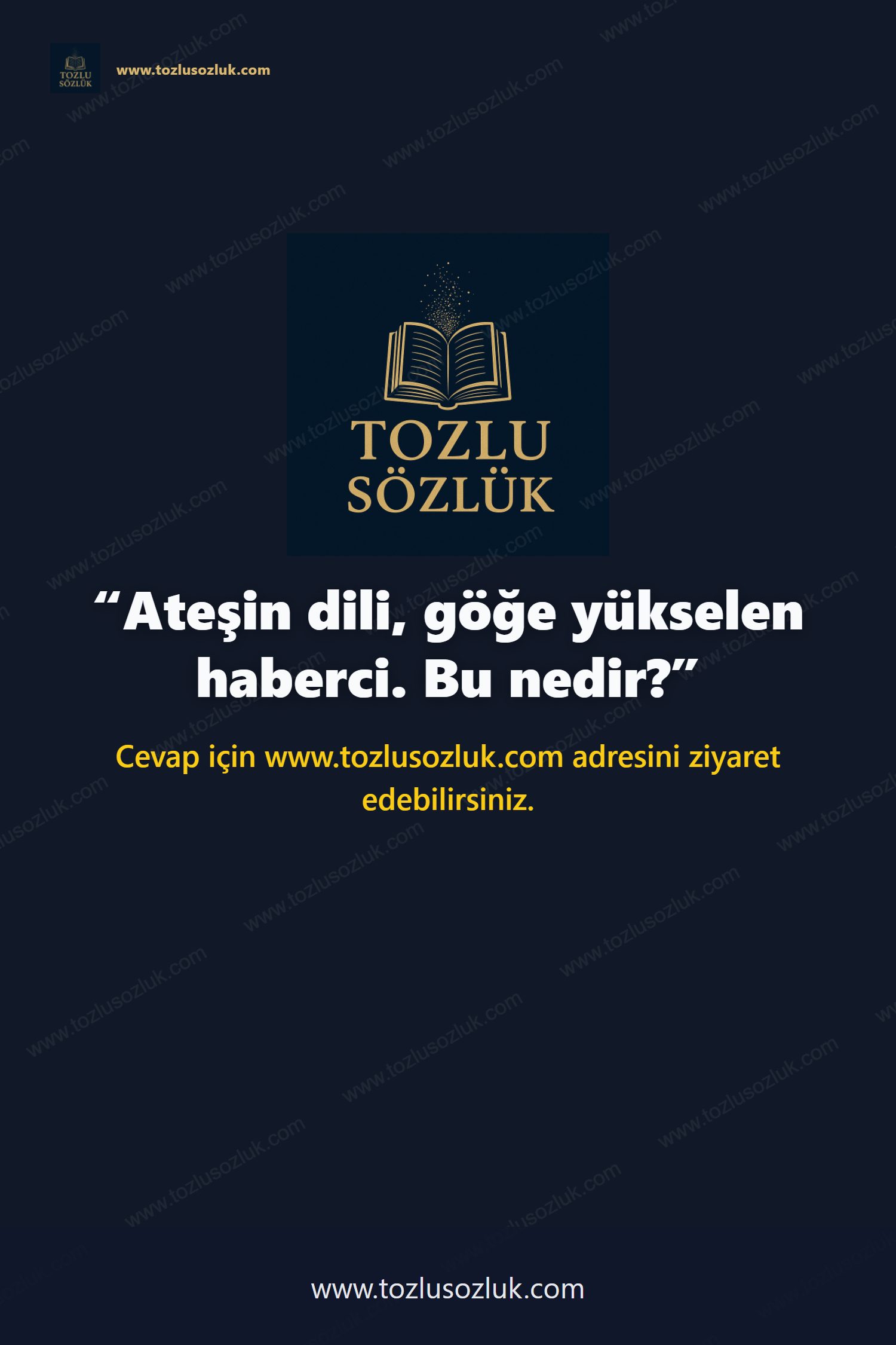 Ateşin dili, göğe yükselen haberci. Bu nedir? Pinterest görseli