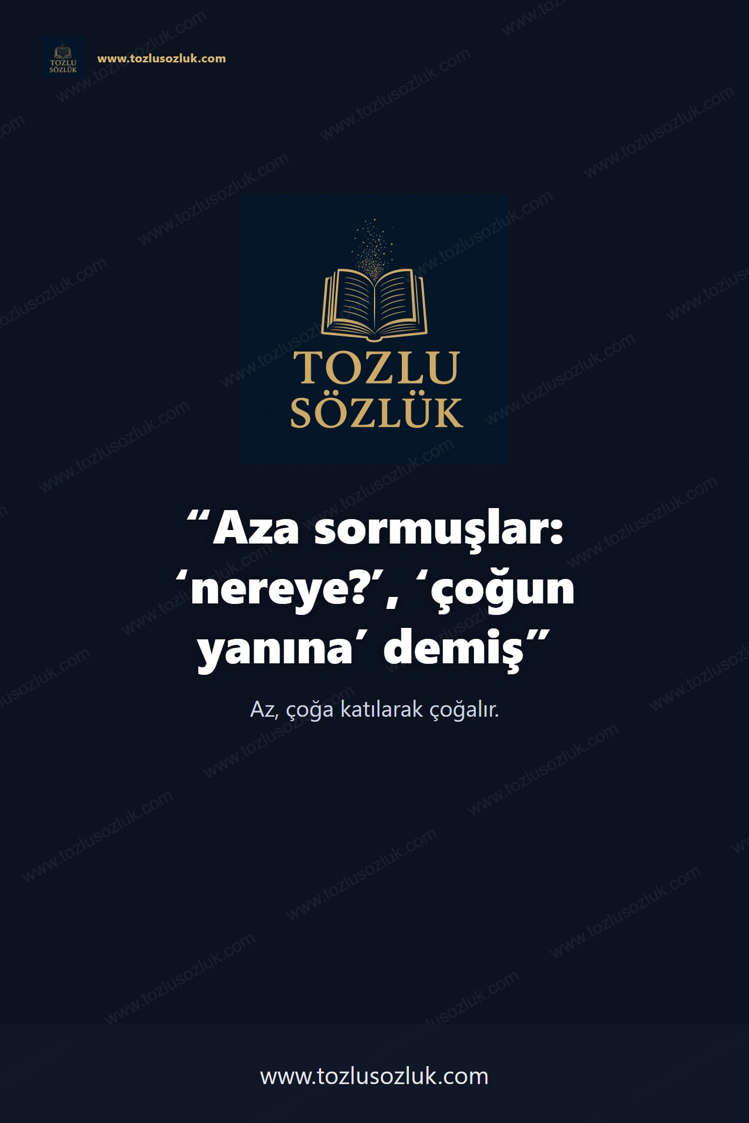 Aza sormuşlar: ‘nereye?’, ‘çoğun yanına’ demiş Pinterest görseli