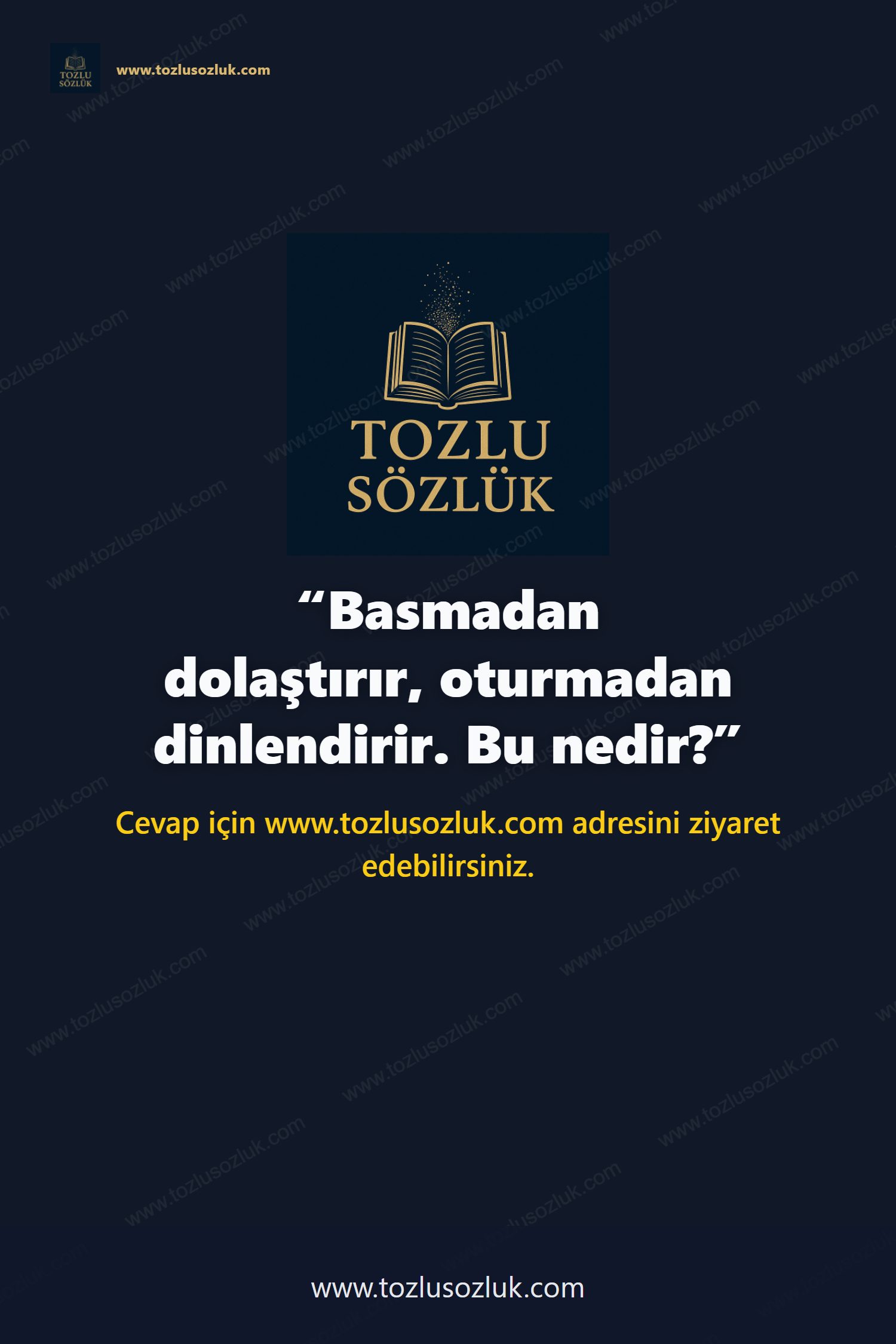 Basmadan dolaştırır, oturmadan dinlendirir. Bu nedir? Pinterest görseli