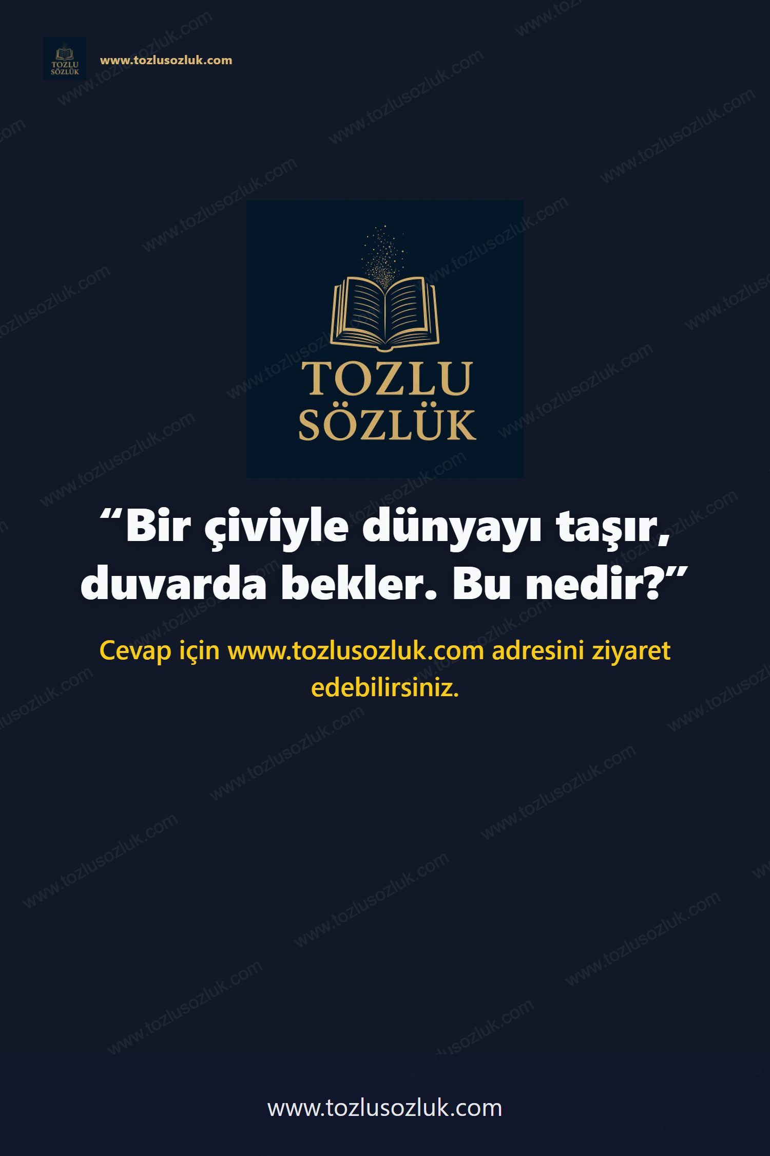Bir çiviyle dünyayı taşır, duvarda bekler. Bu nedir? Pinterest görseli