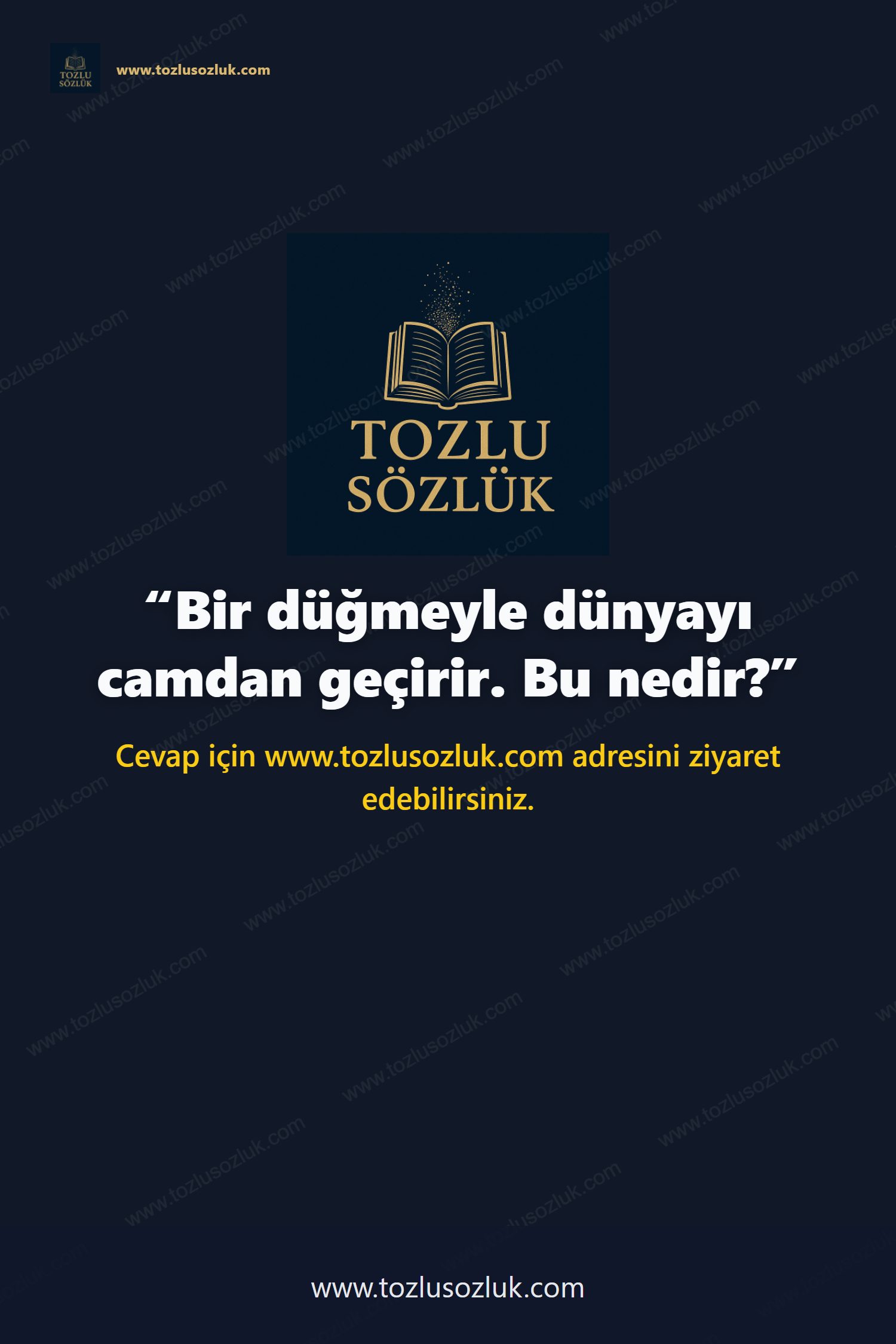 Bir düğmeyle dünyayı camdan geçirir. Bu nedir? Pinterest görseli