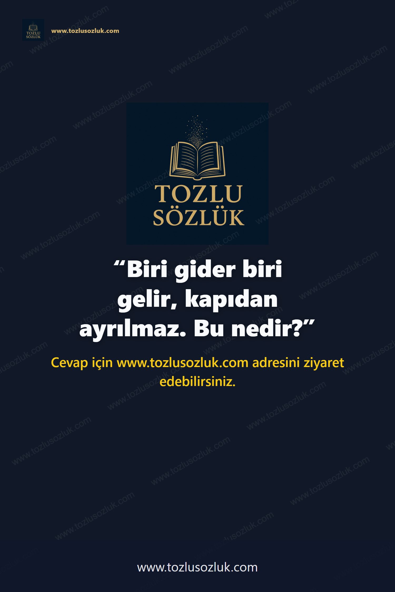 Biri gider biri gelir, kapıdan ayrılmaz. Bu nedir? Pinterest görseli