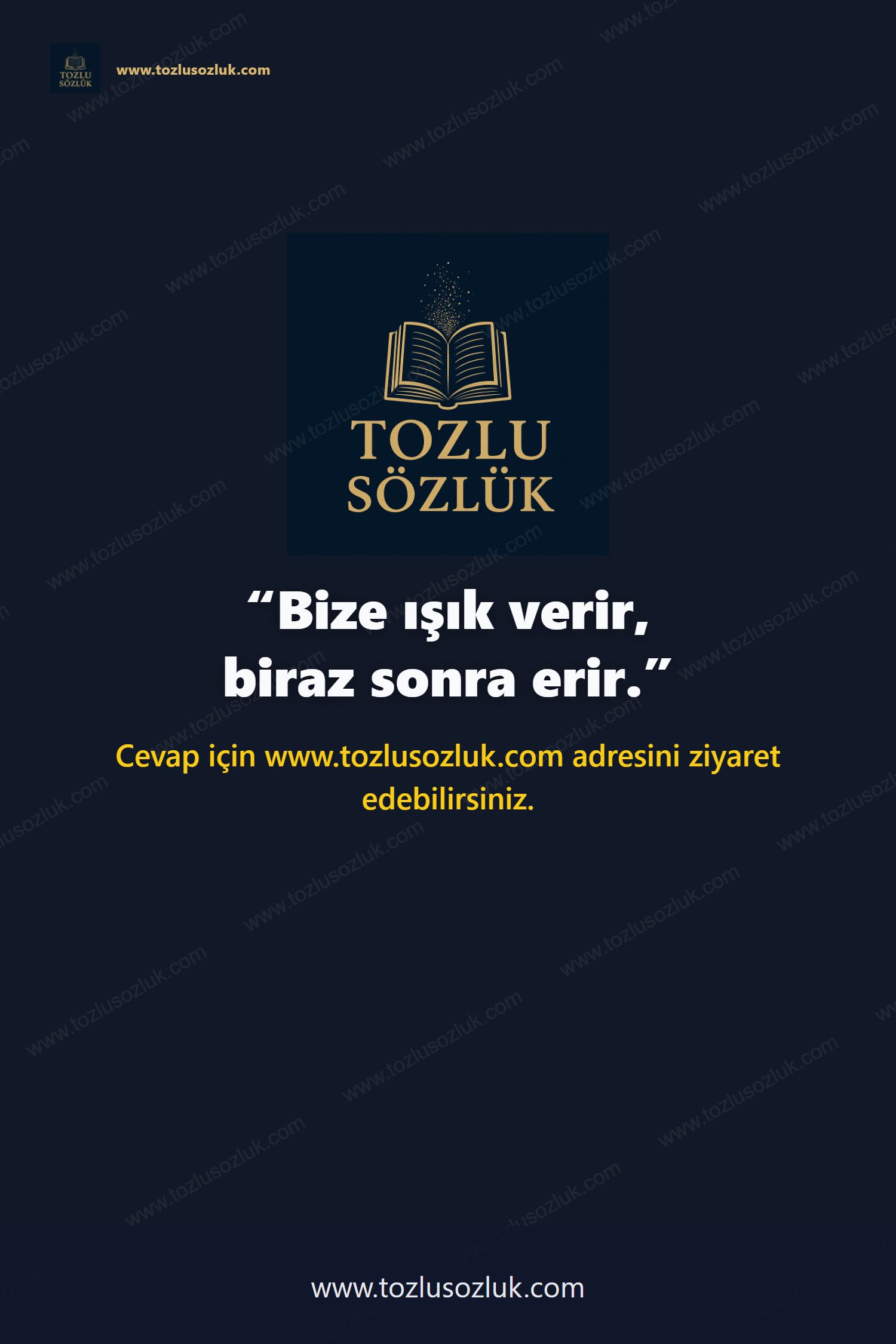 Bize ışık verir, biraz sonra erir. Pinterest görseli