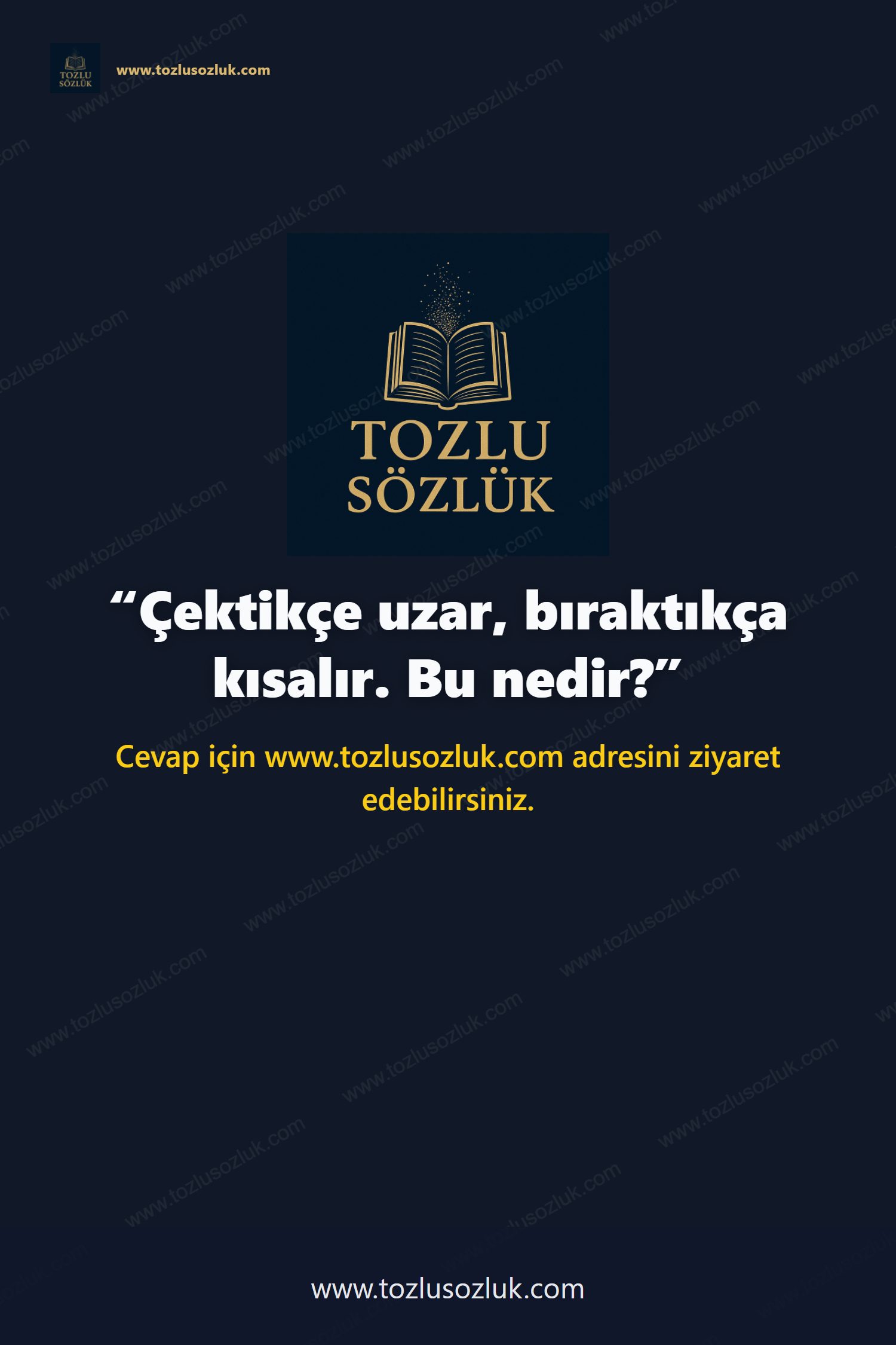Çektikçe uzar, bıraktıkça kısalır. Bu nedir? Pinterest görseli