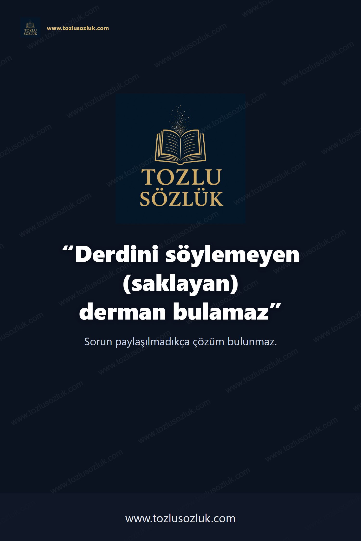 Derdini söylemeyen (saklayan) derman bulamaz Pinterest görseli