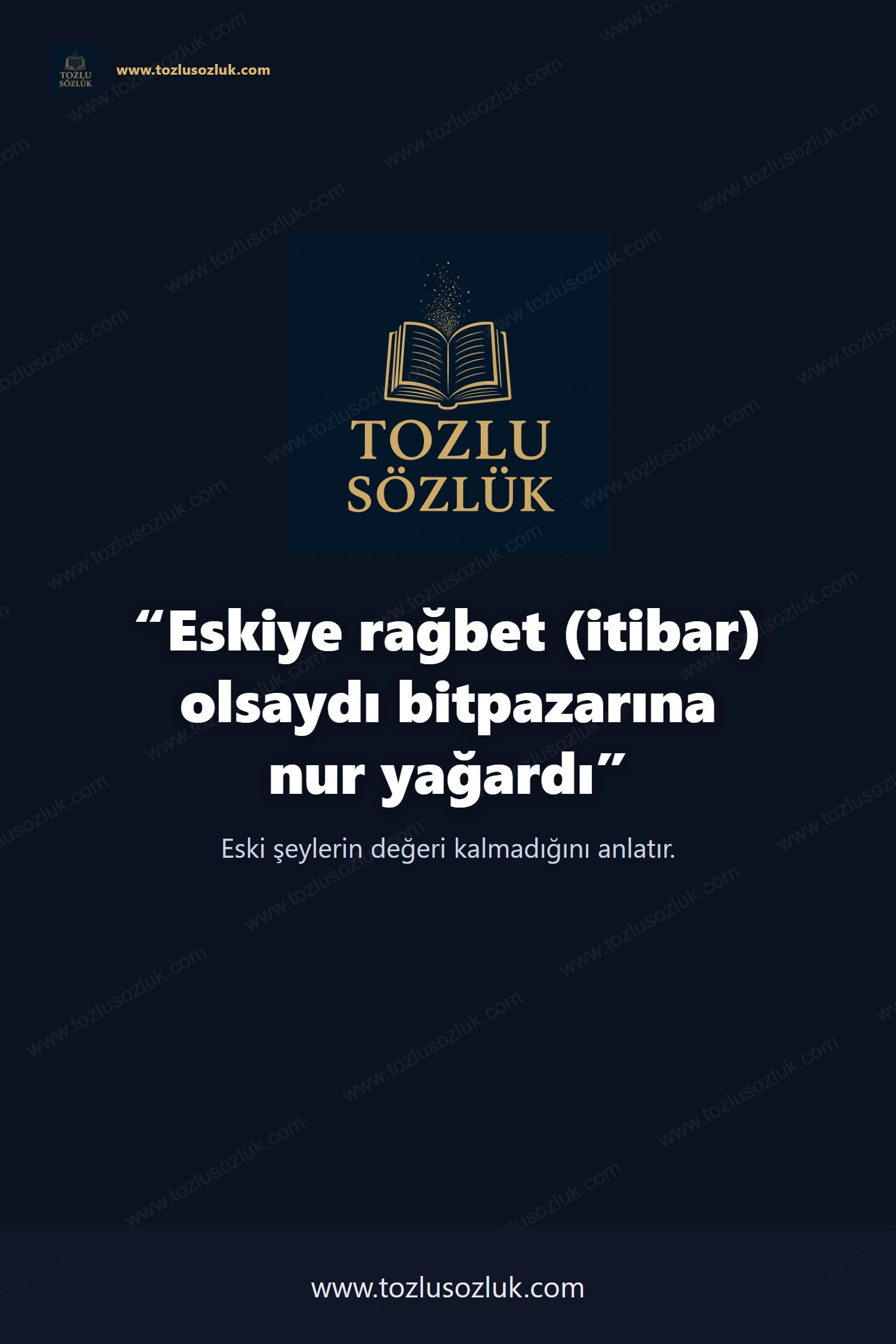 Eskiye rağbet (itibar) olsaydı bitpazarına nur yağardı Pinterest görseli