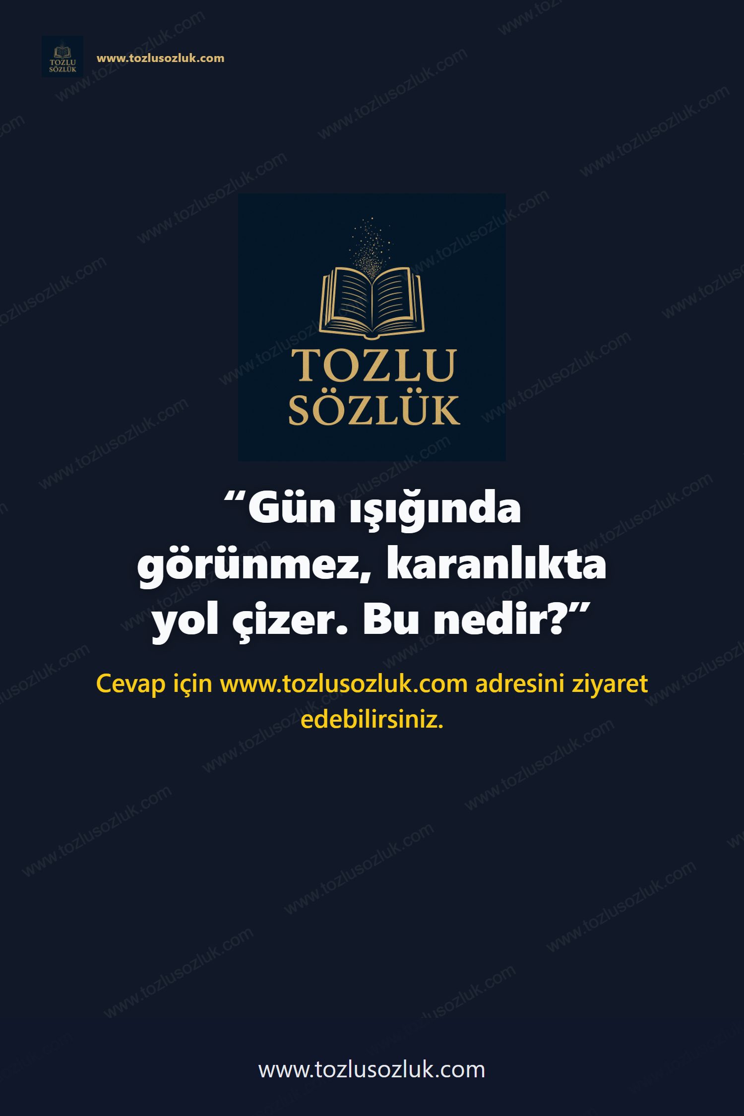 Gün ışığında görünmez, karanlıkta yol çizer. Bu nedir? Pinterest görseli