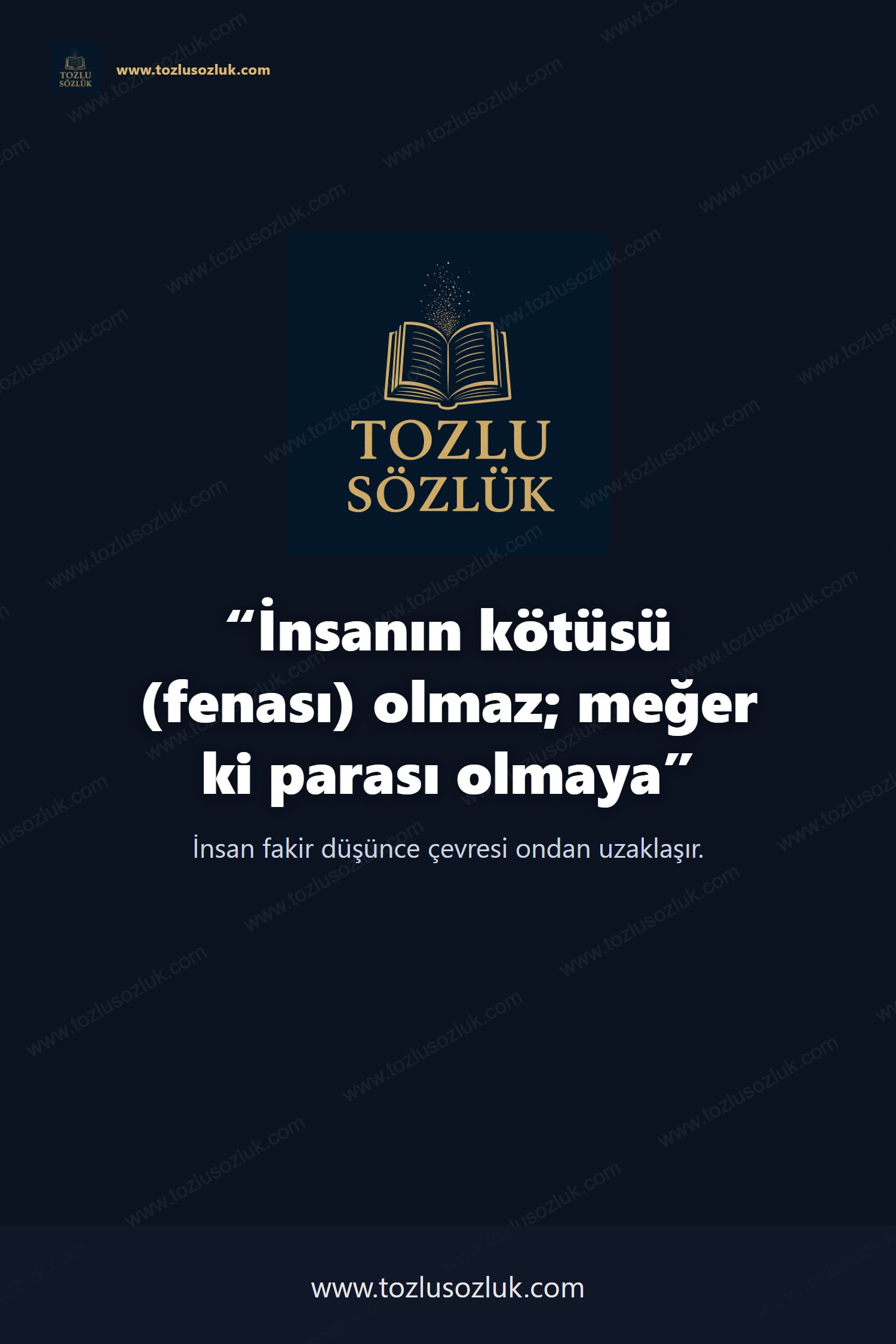 İnsanın kötüsü (fenası) olmaz; meğer ki parası olmaya Pinterest görseli