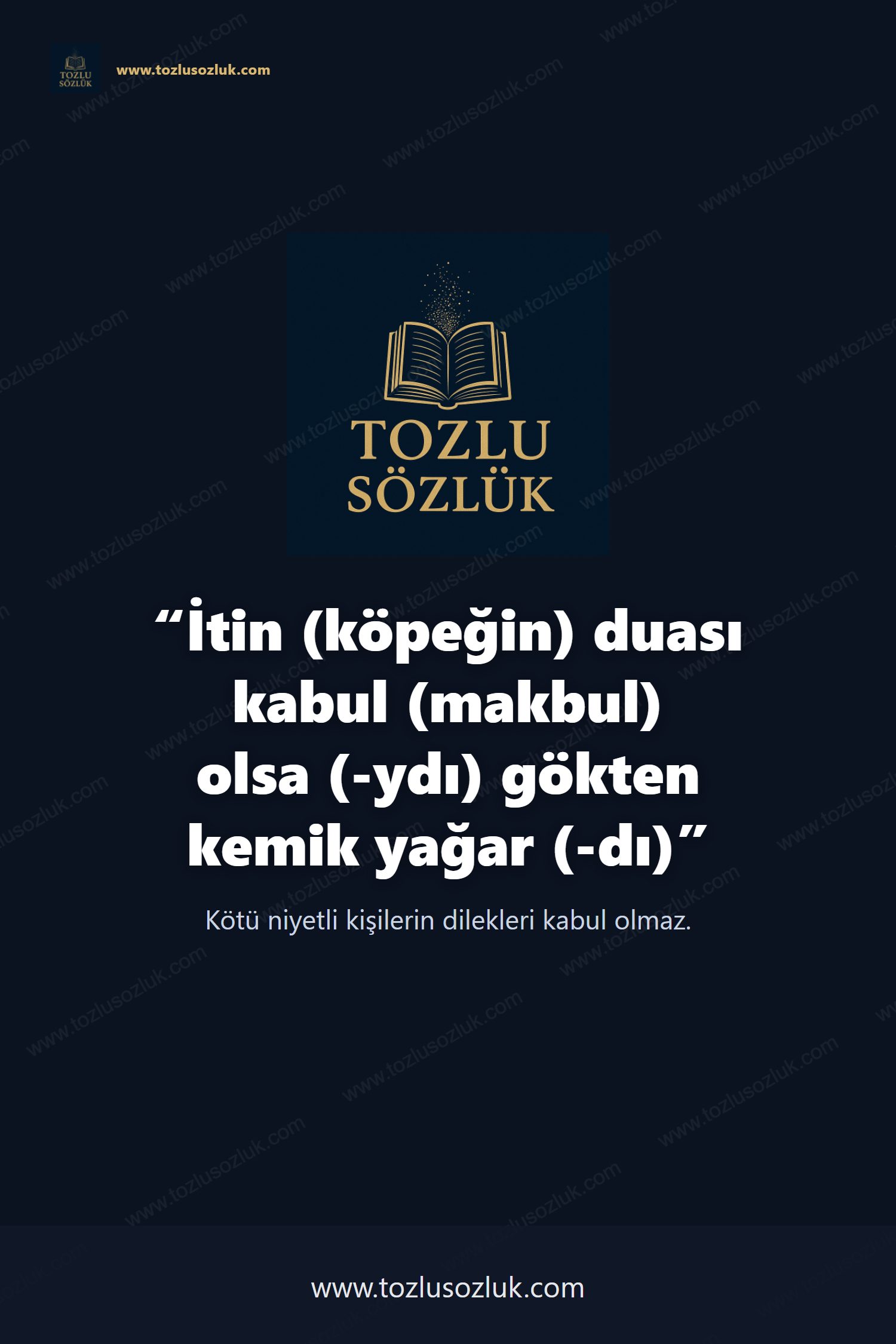 İtin (köpeğin) duası kabul (makbul) olsa (-ydı) gökten kemik yağar (-dı) Pinterest görseli