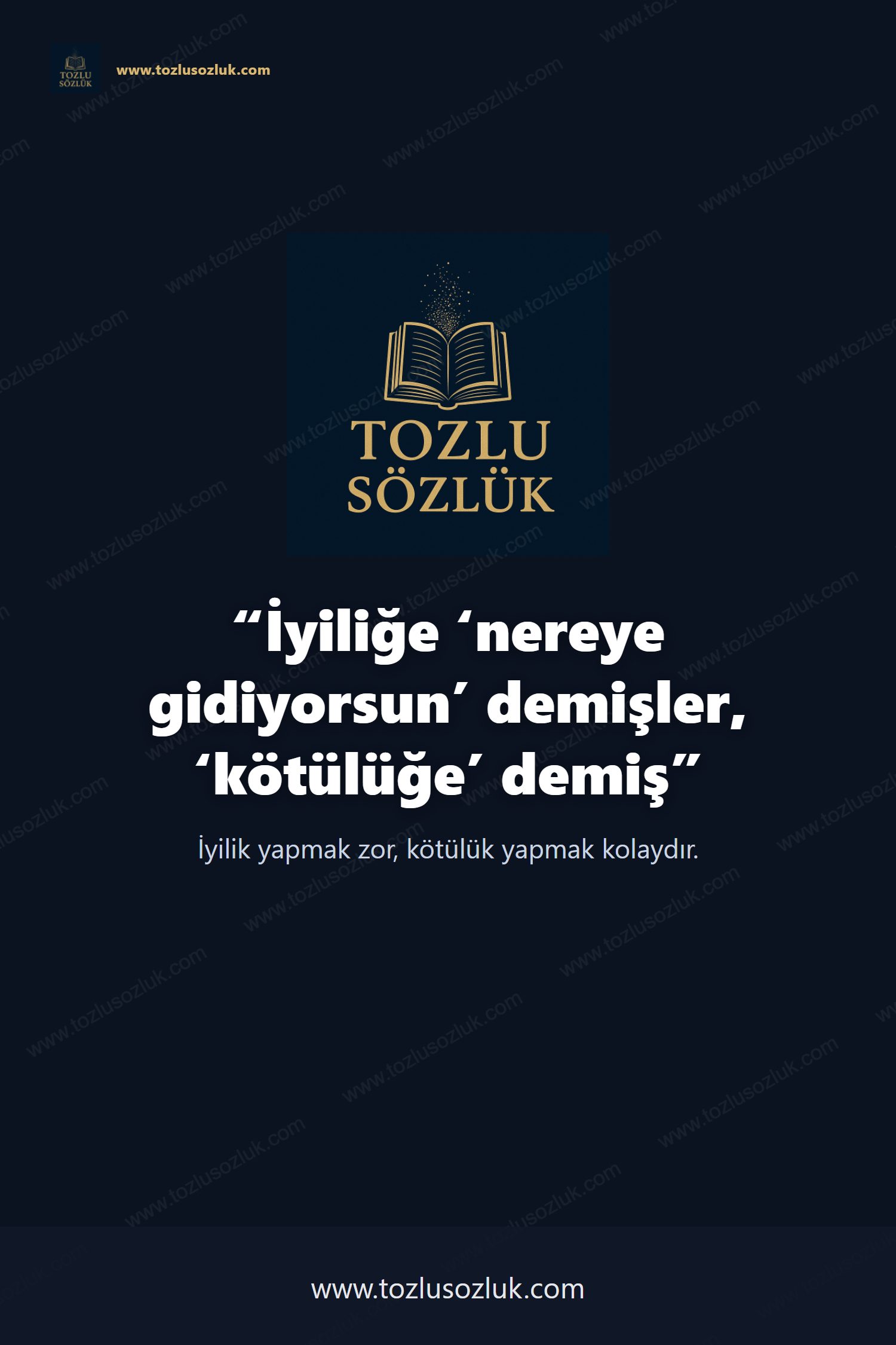İyiliğe ‘nereye gidiyorsun’ demişler, ‘kötülüğe’ demiş Pinterest görseli
