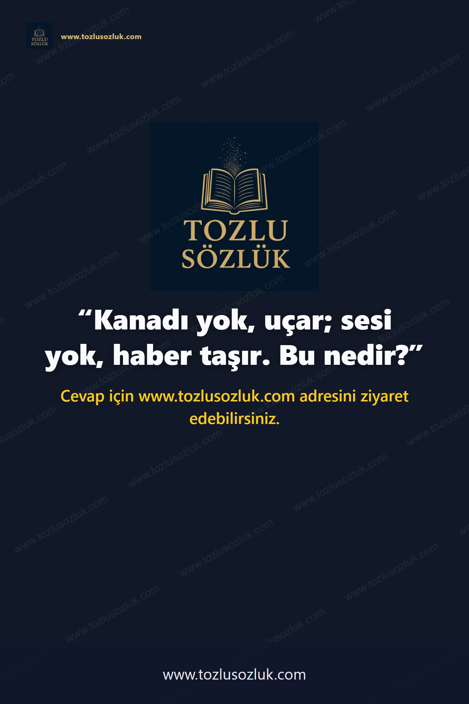 Kanadı yok, uçar; sesi yok, haber taşır. Bu nedir? Pinterest görseli