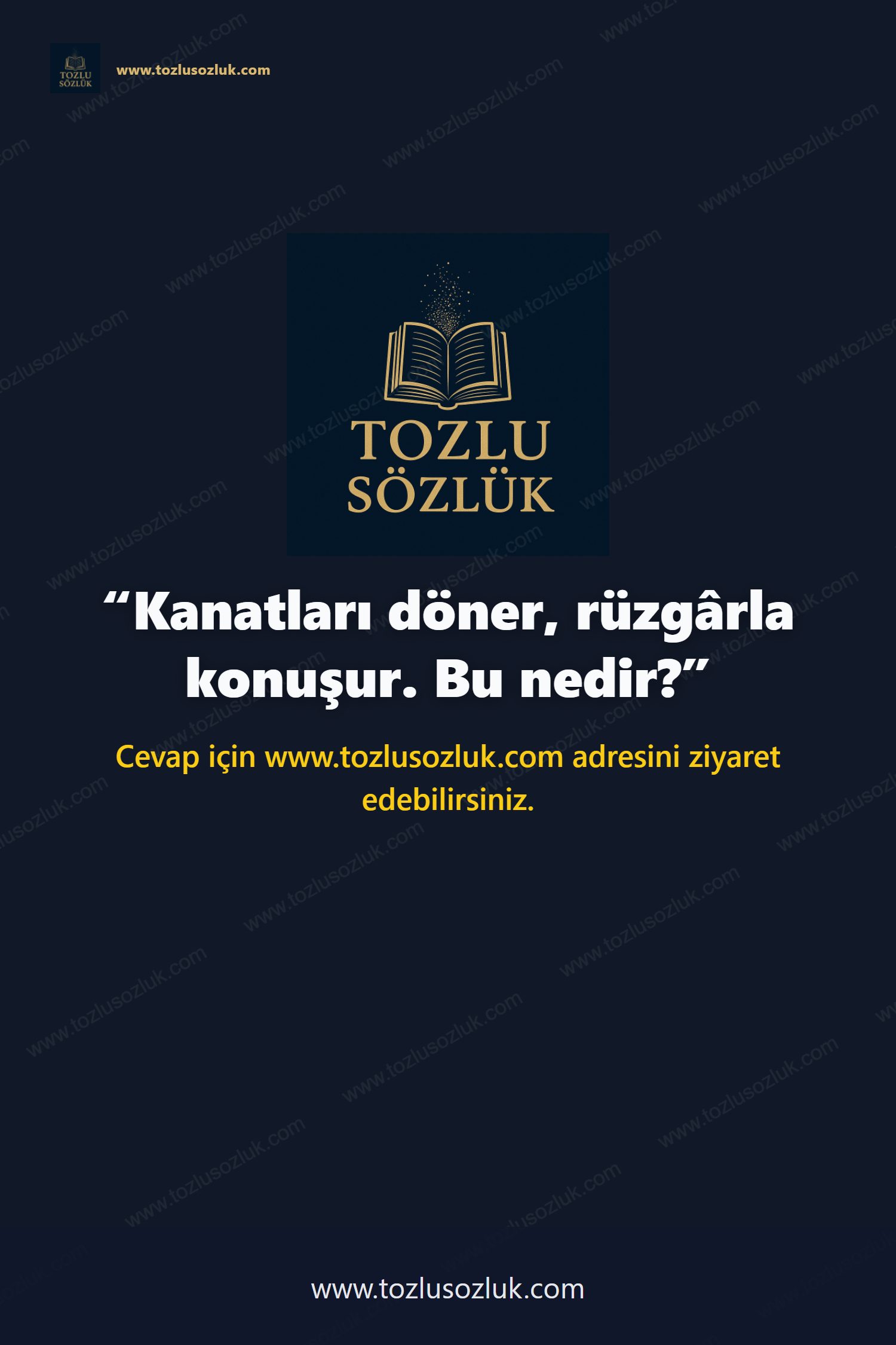 Kanatları döner, rüzgârla konuşur. Bu nedir? Pinterest görseli