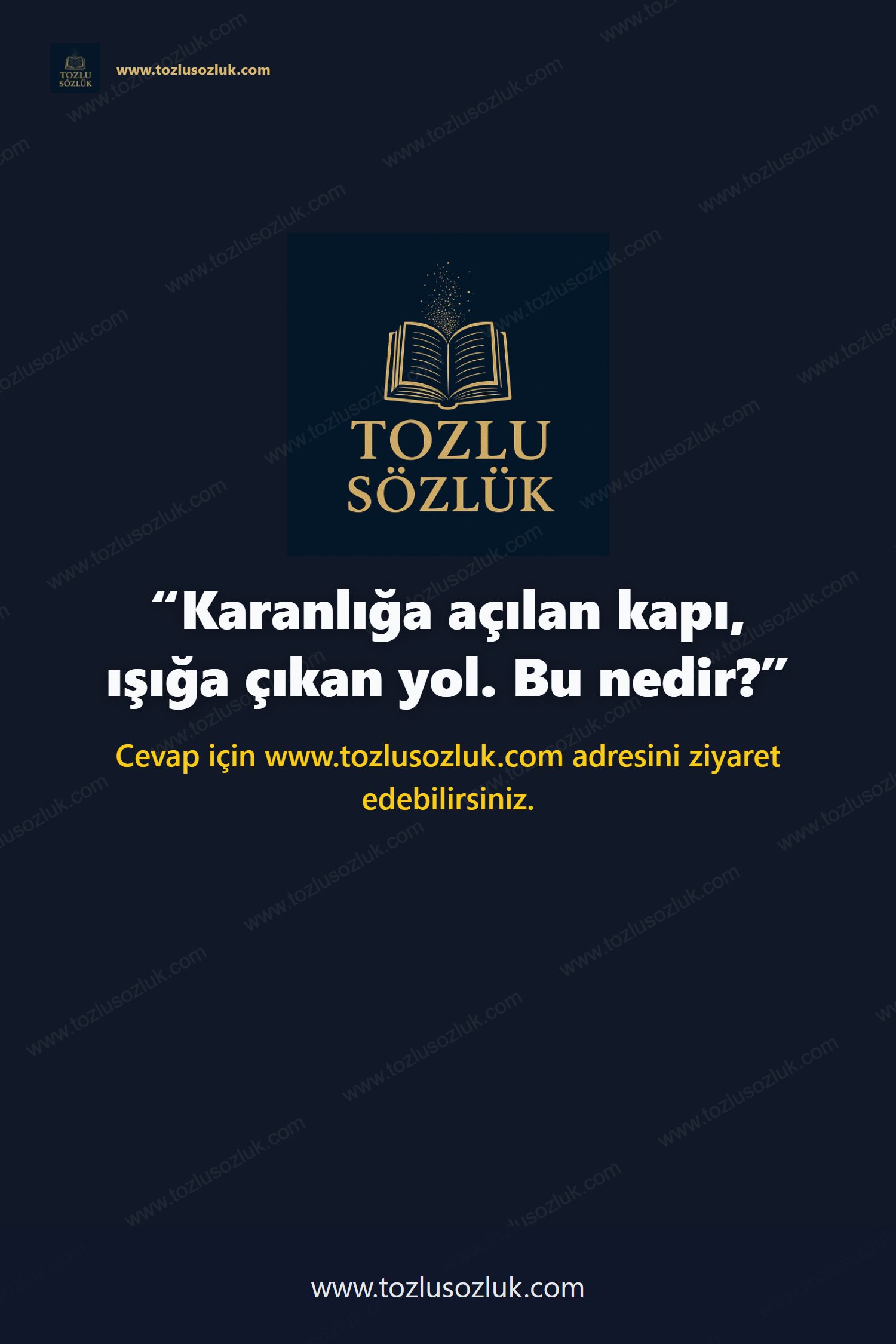 Karanlığa açılan kapı, ışığa çıkan yol. Bu nedir? Pinterest görseli