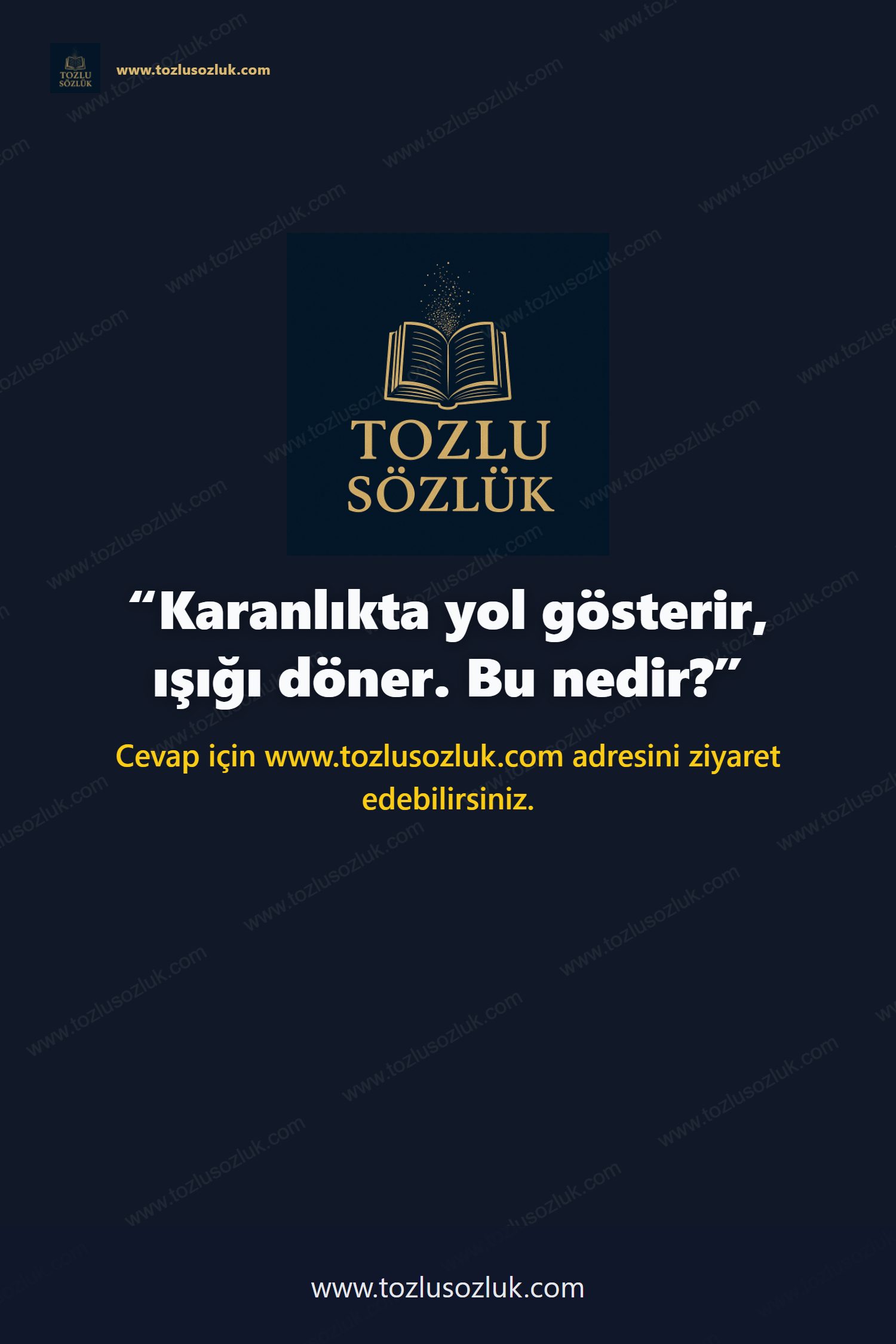Karanlıkta yol gösterir, ışığı döner. Bu nedir? Pinterest görseli