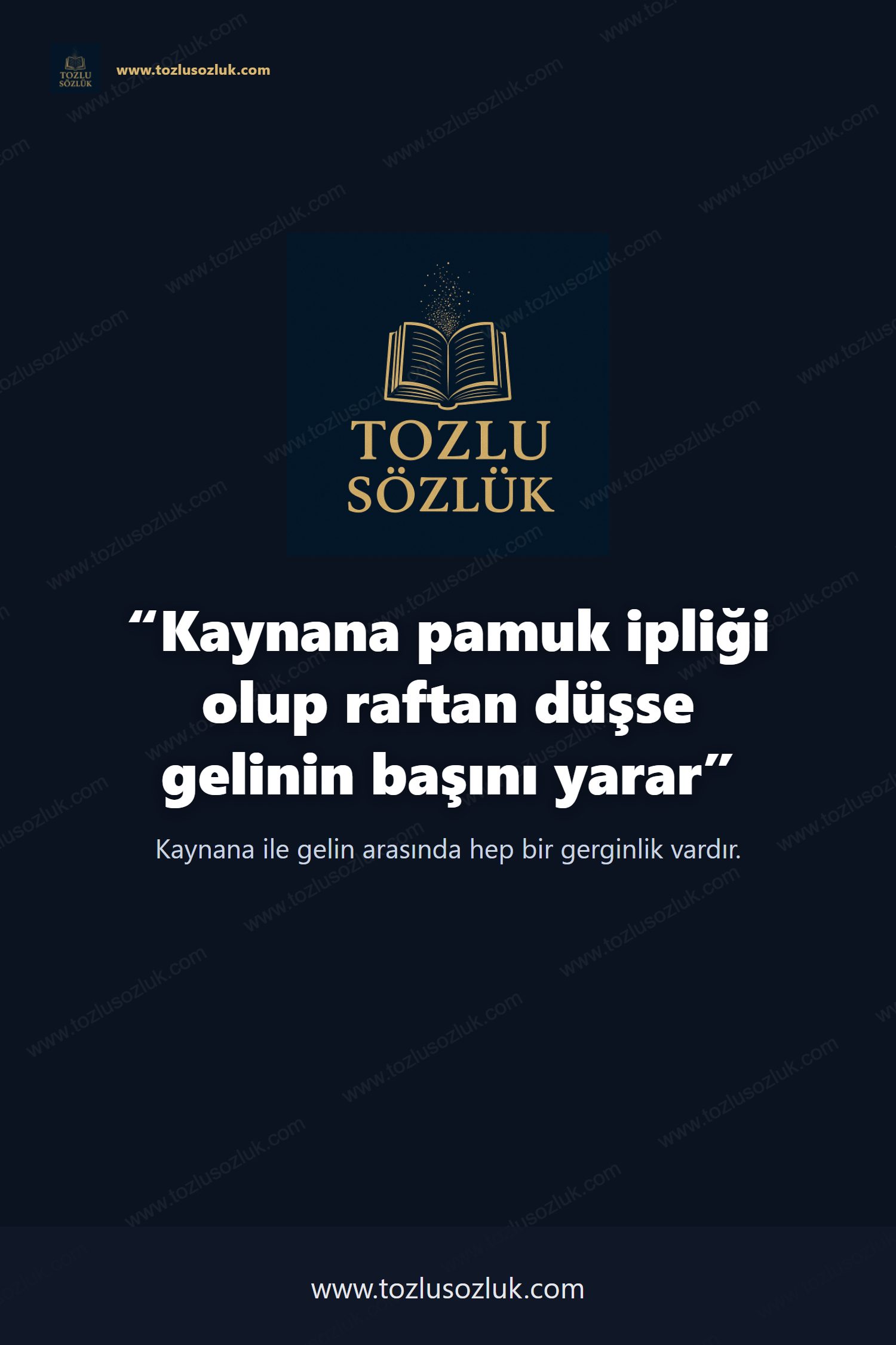 Kaynana pamuk ipliği olup raftan düşse gelinin başını yarar Pinterest görseli