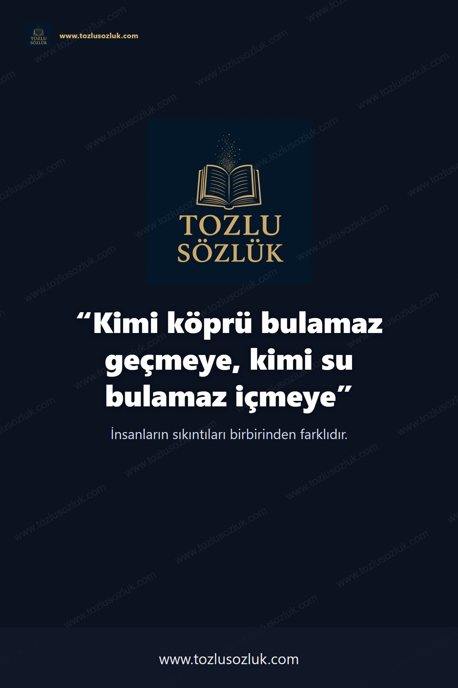 Kimi köprü bulamaz geçmeye, kimi su bulamaz içmeye Pinterest görseli