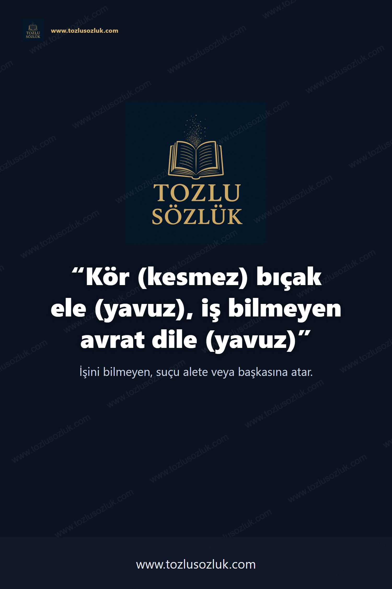 Kör (kesmez) bıçak ele (yavuz), iş bilmeyen avrat dile (yavuz) Pinterest görseli