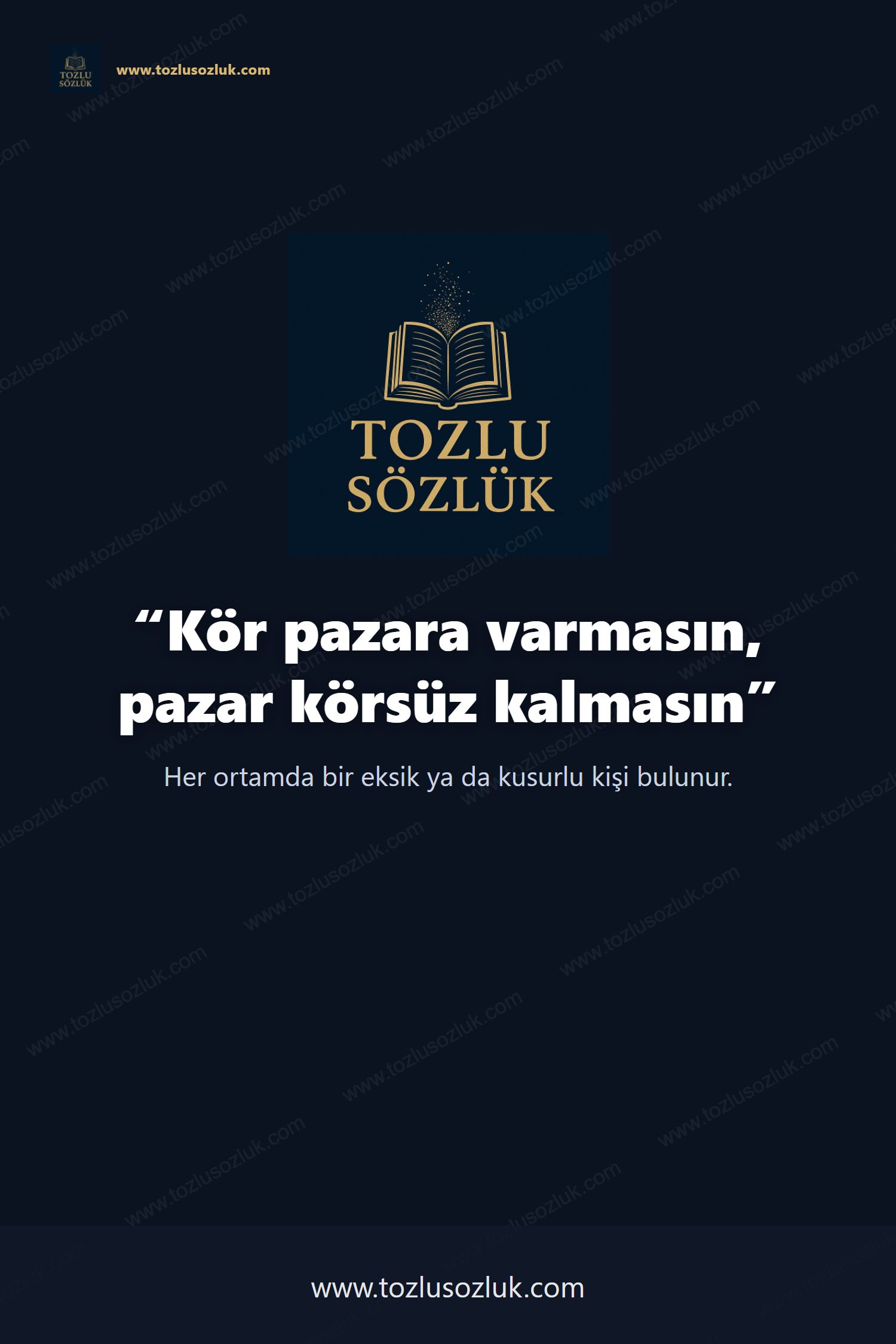 Kör pazara varmasın, pazar körsüz kalmasın Pinterest görseli