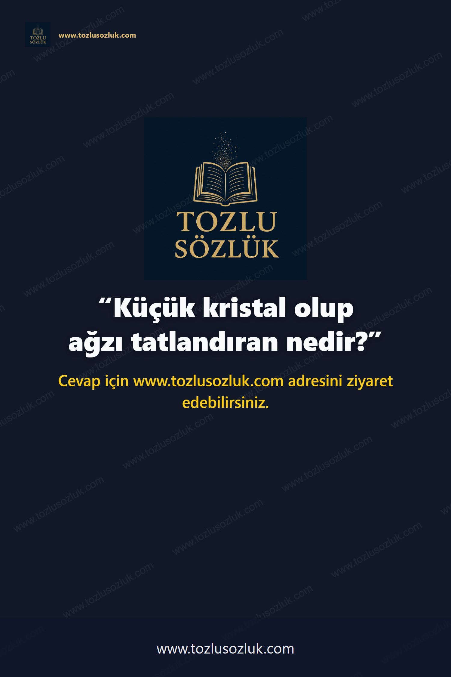 Küçük kristal olup ağzı tatlandıran nedir? Pinterest görseli
