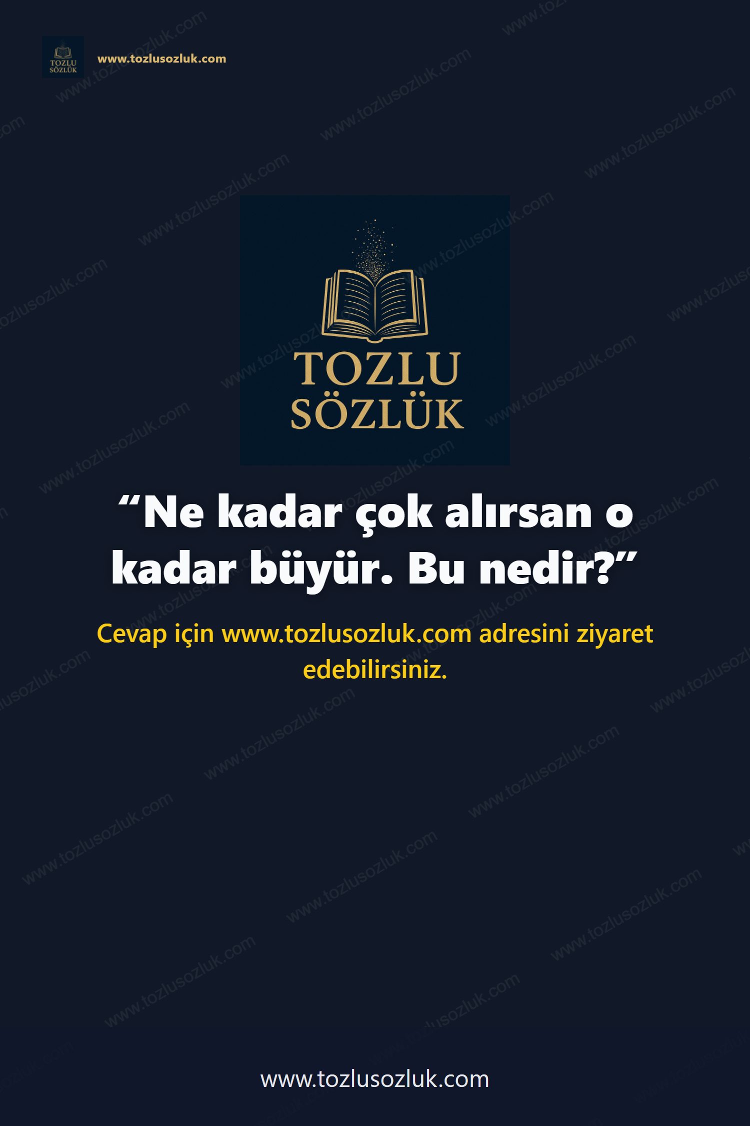 Ne kadar çok alırsan o kadar büyür. Bu nedir? Pinterest görseli