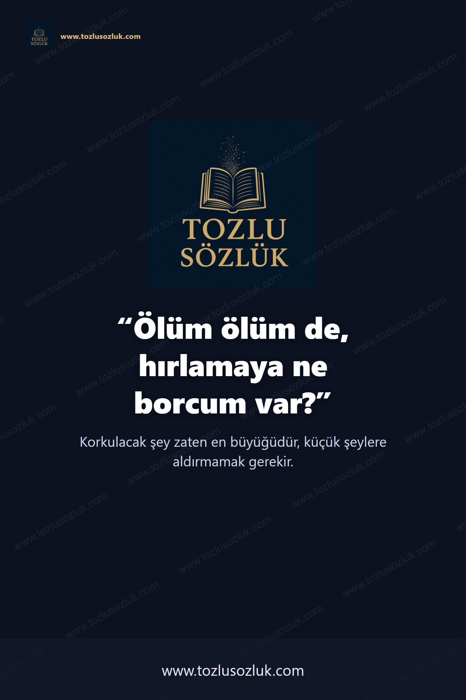 Ölüm ölüm de, hırlamaya ne borcum var? Pinterest görseli