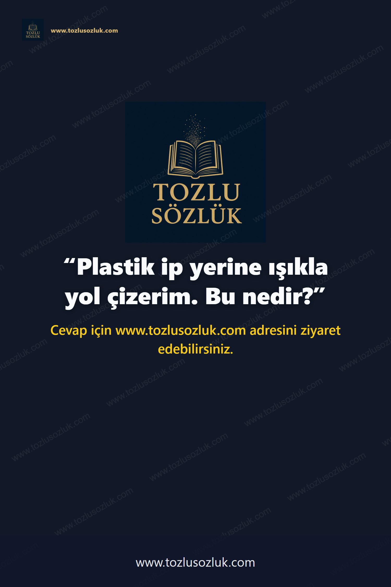 Plastik ip yerine ışıkla yol çizerim. Bu nedir? Pinterest görseli