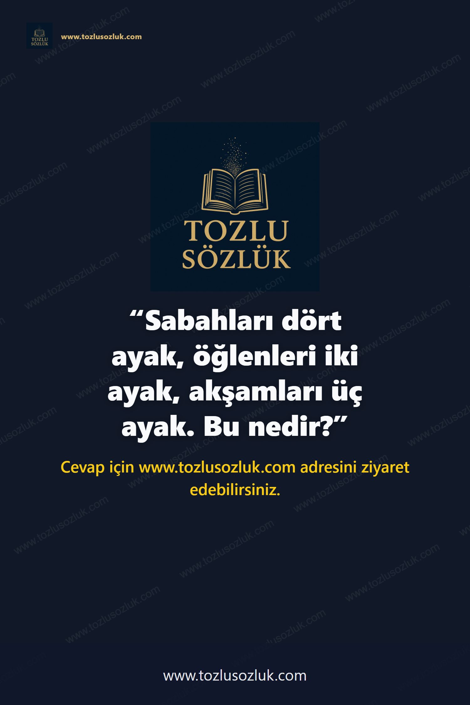 Sabahları dört ayak, öğlenleri iki ayak, akşamları üç ayak. Bu nedir? Pinterest görseli