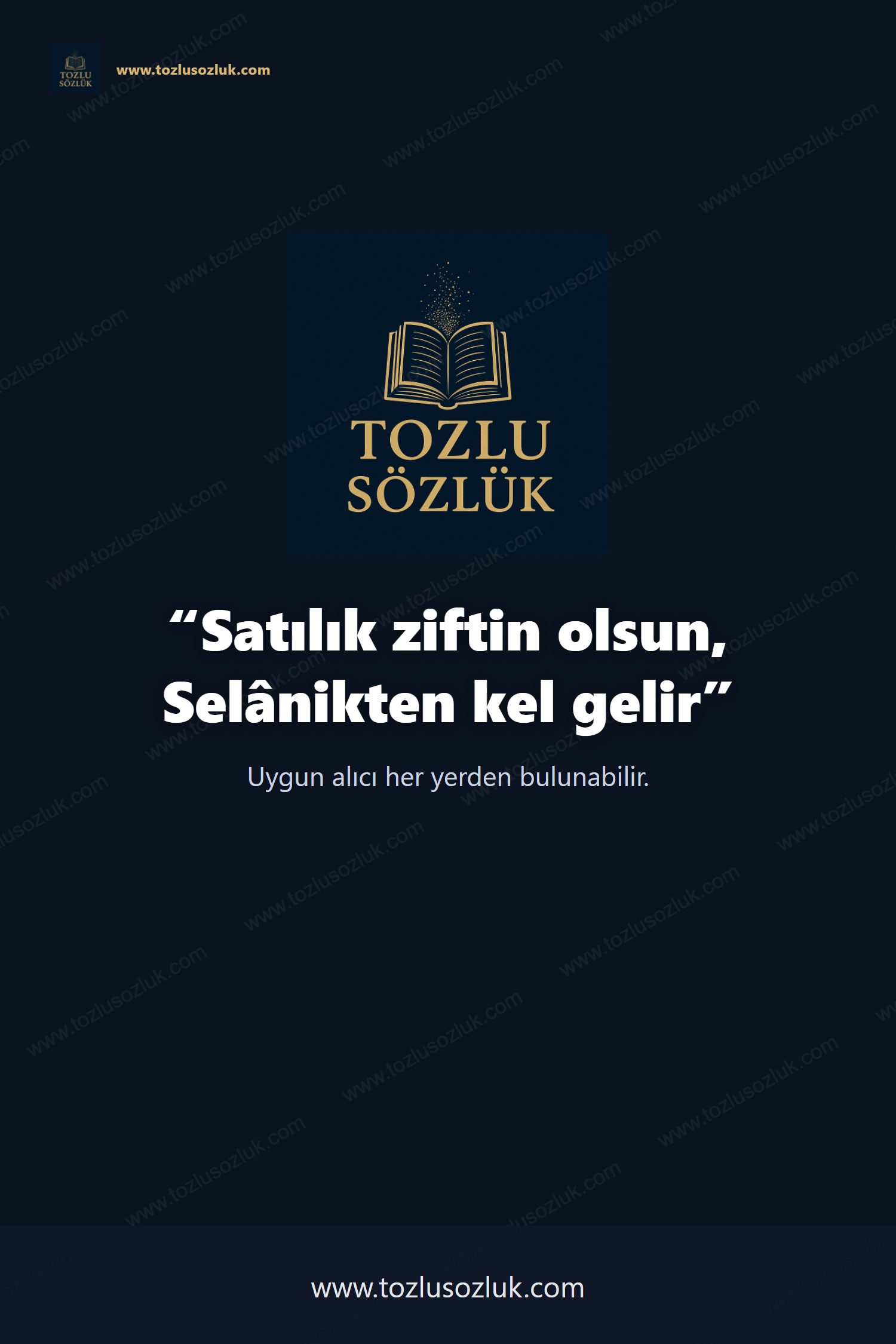 Satılık ziftin olsun, Selânikten kel gelir Pinterest görseli