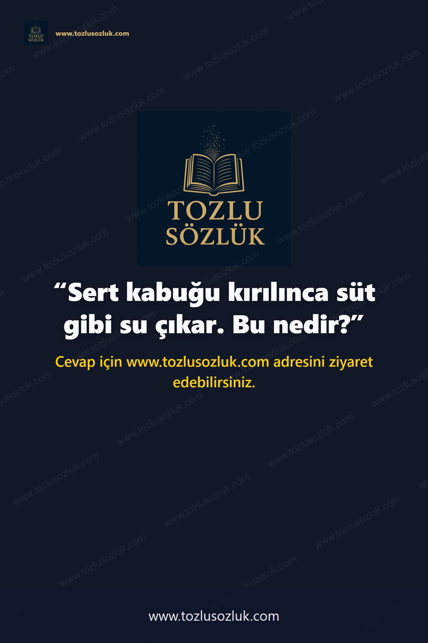 Sert kabuğu kırılınca süt gibi su çıkar. Bu nedir? Pinterest görseli