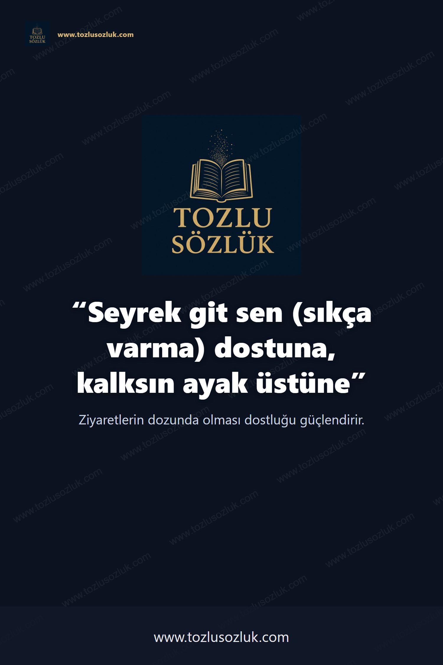Seyrek git sen (sıkça varma) dostuna, kalksın ayak üstüne Pinterest görseli