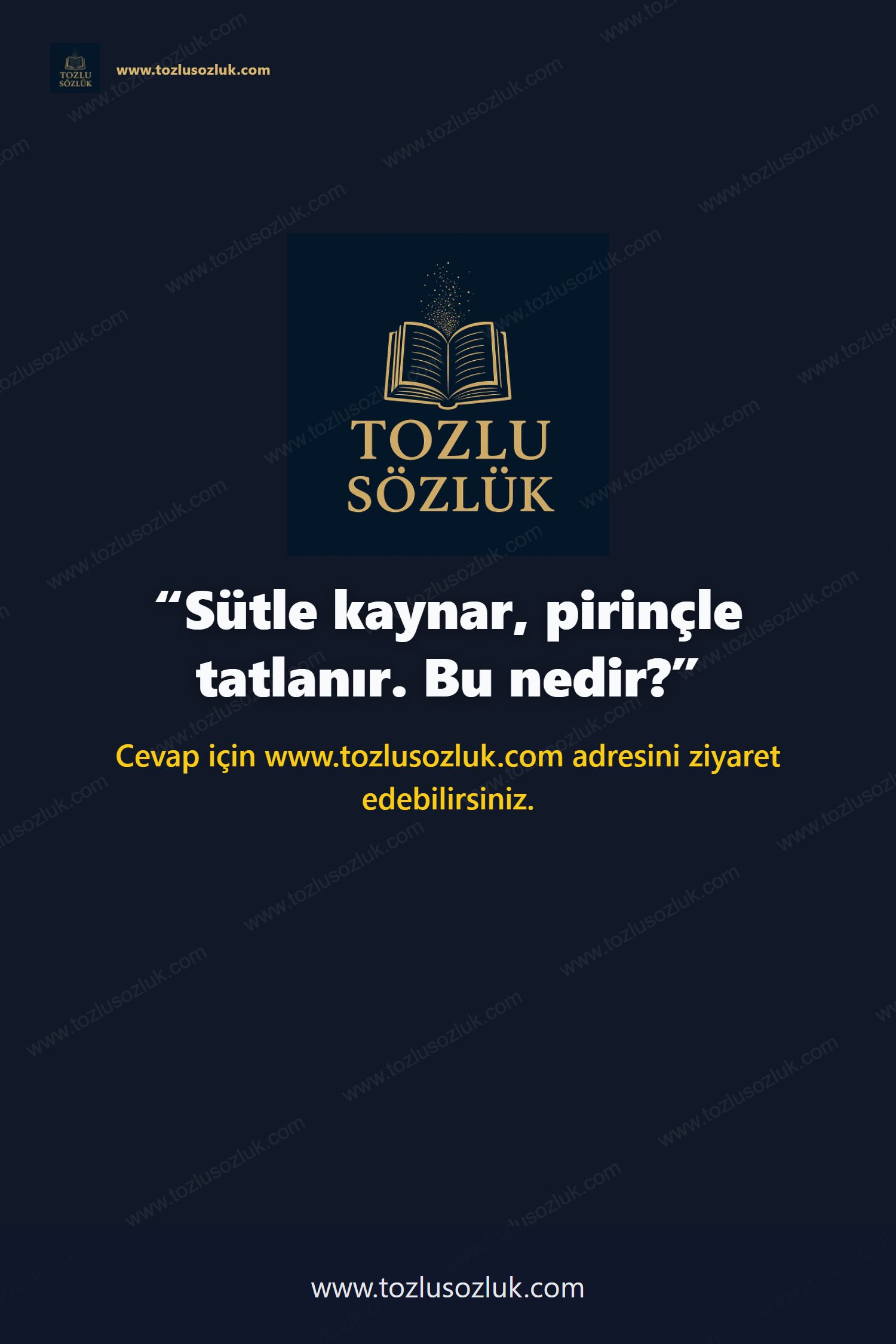 Sütle kaynar, pirinçle tatlanır. Bu nedir? Pinterest görseli