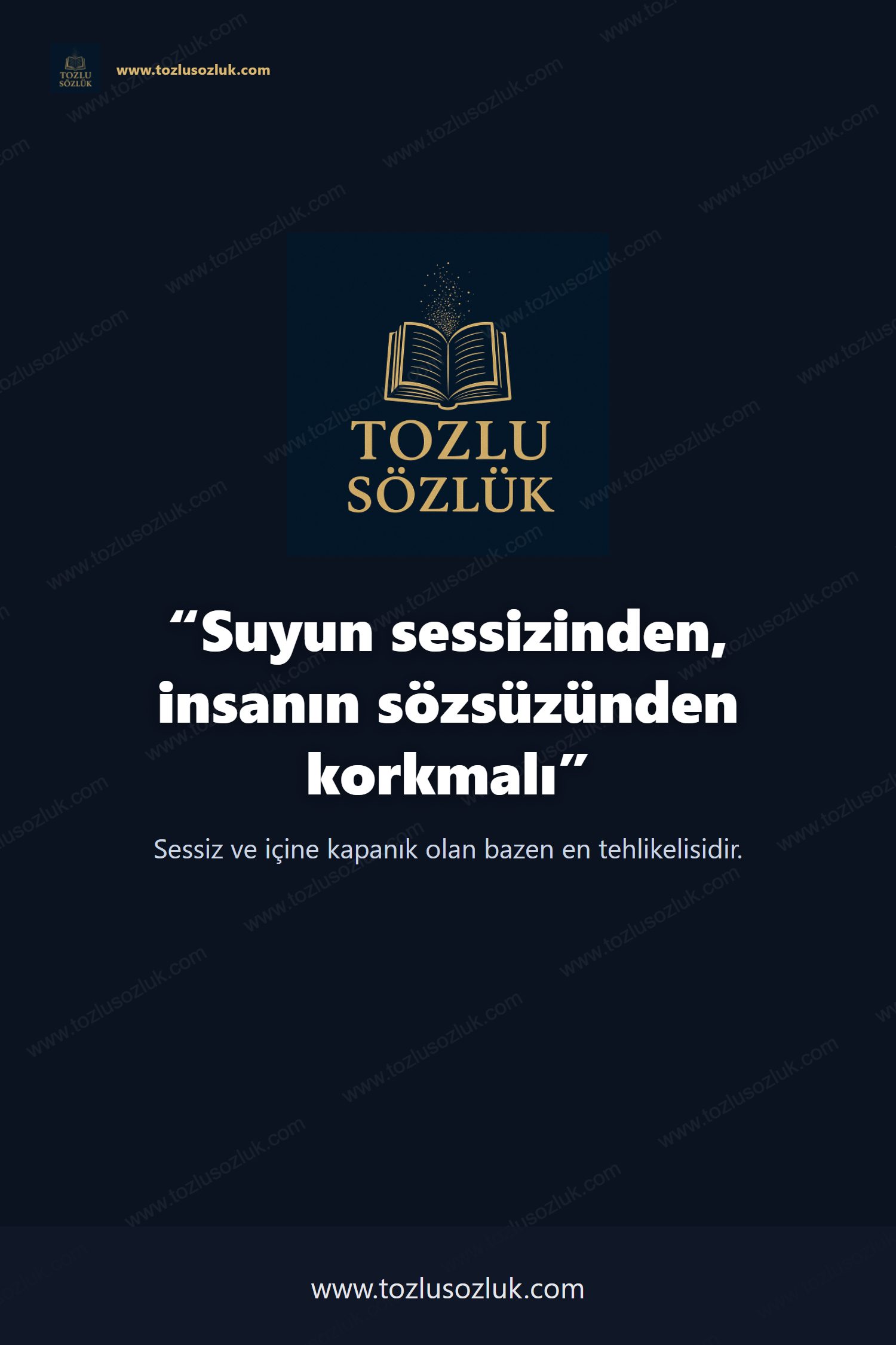 Suyun sessizinden, insanın sözsüzünden korkmalı Pinterest görseli