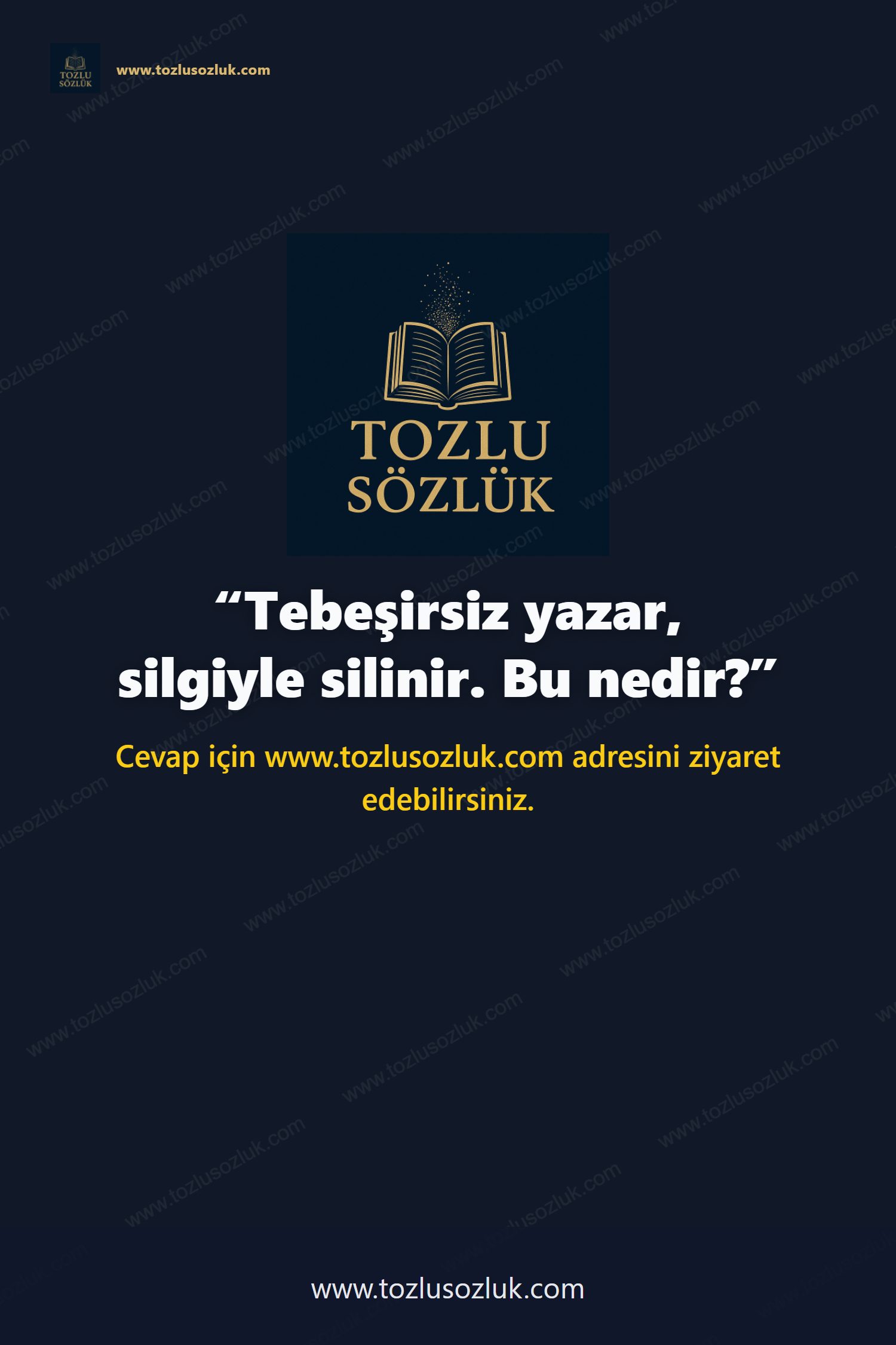 Tebeşirsiz yazar, silgiyle silinir. Bu nedir? Pinterest görseli