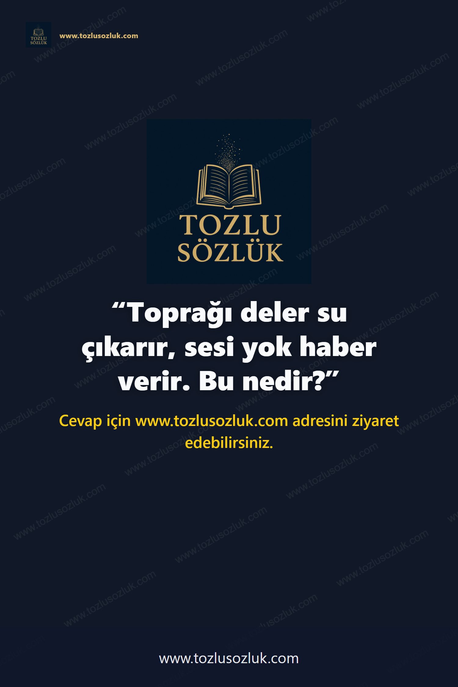 Toprağı deler su çıkarır, sesi yok haber verir. Bu nedir? Pinterest görseli
