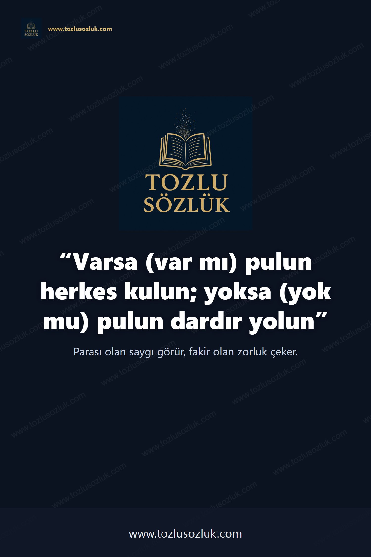 Varsa (var mı) pulun herkes kulun; yoksa (yok mu) pulun dardır yolun Pinterest görseli
