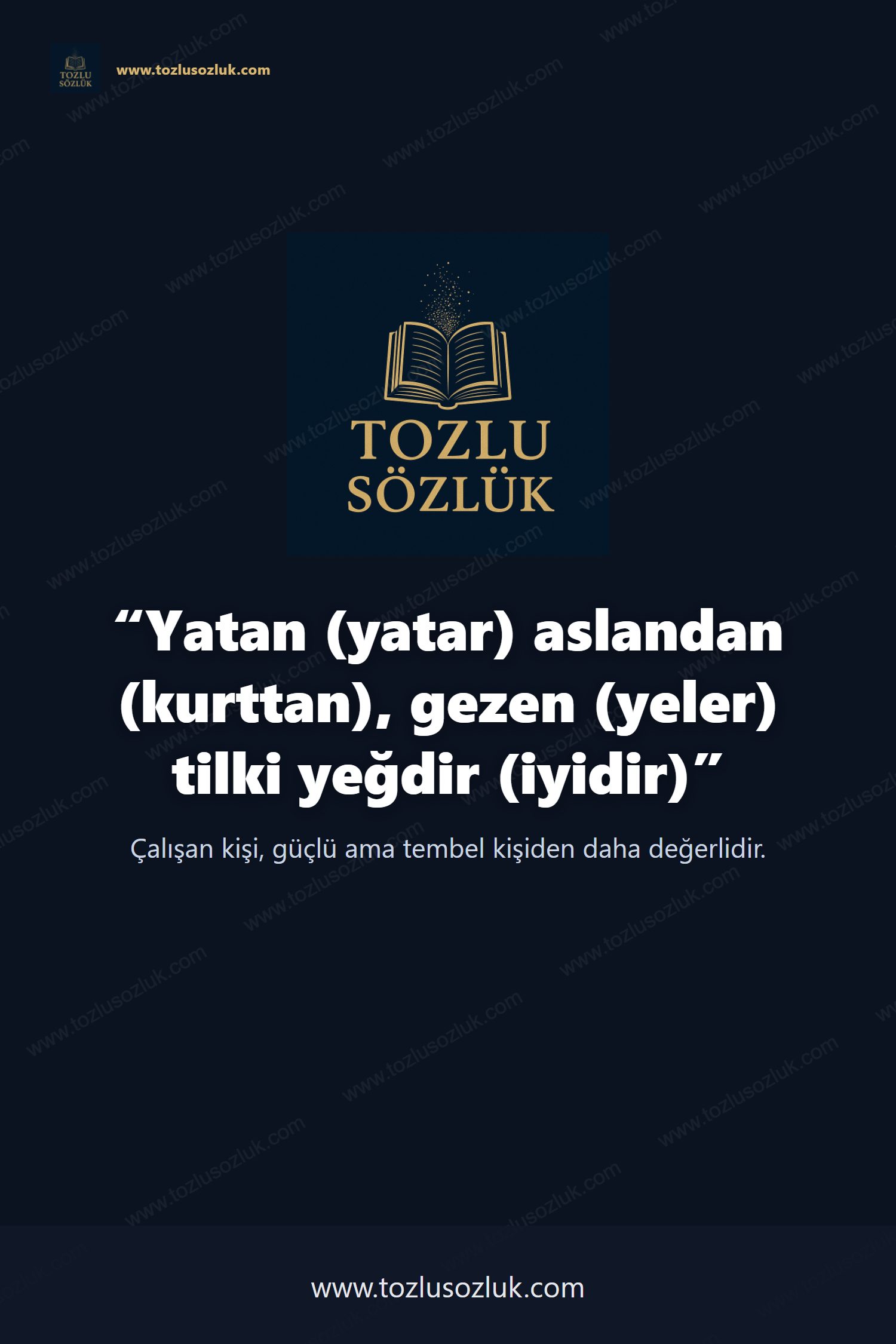 Yatan (yatar) aslandan (kurttan), gezen (yeler) tilki yeğdir (iyidir) Pinterest görseli