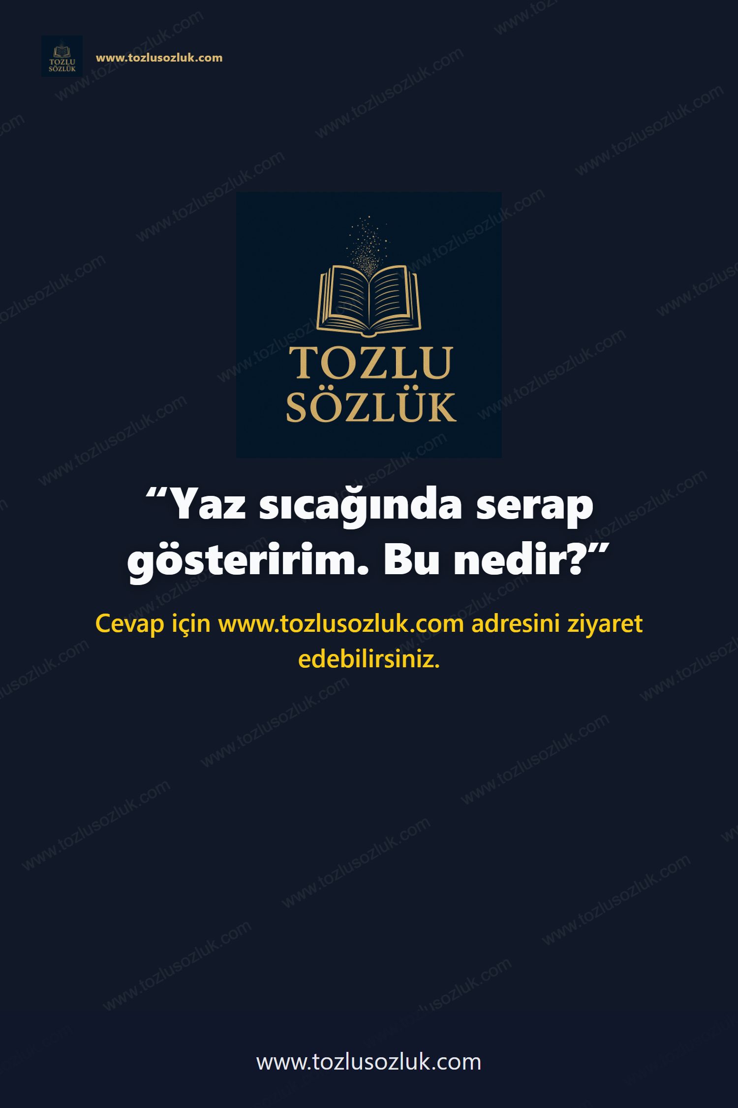 Yaz sıcağında serap gösteririm. Bu nedir? Pinterest görseli