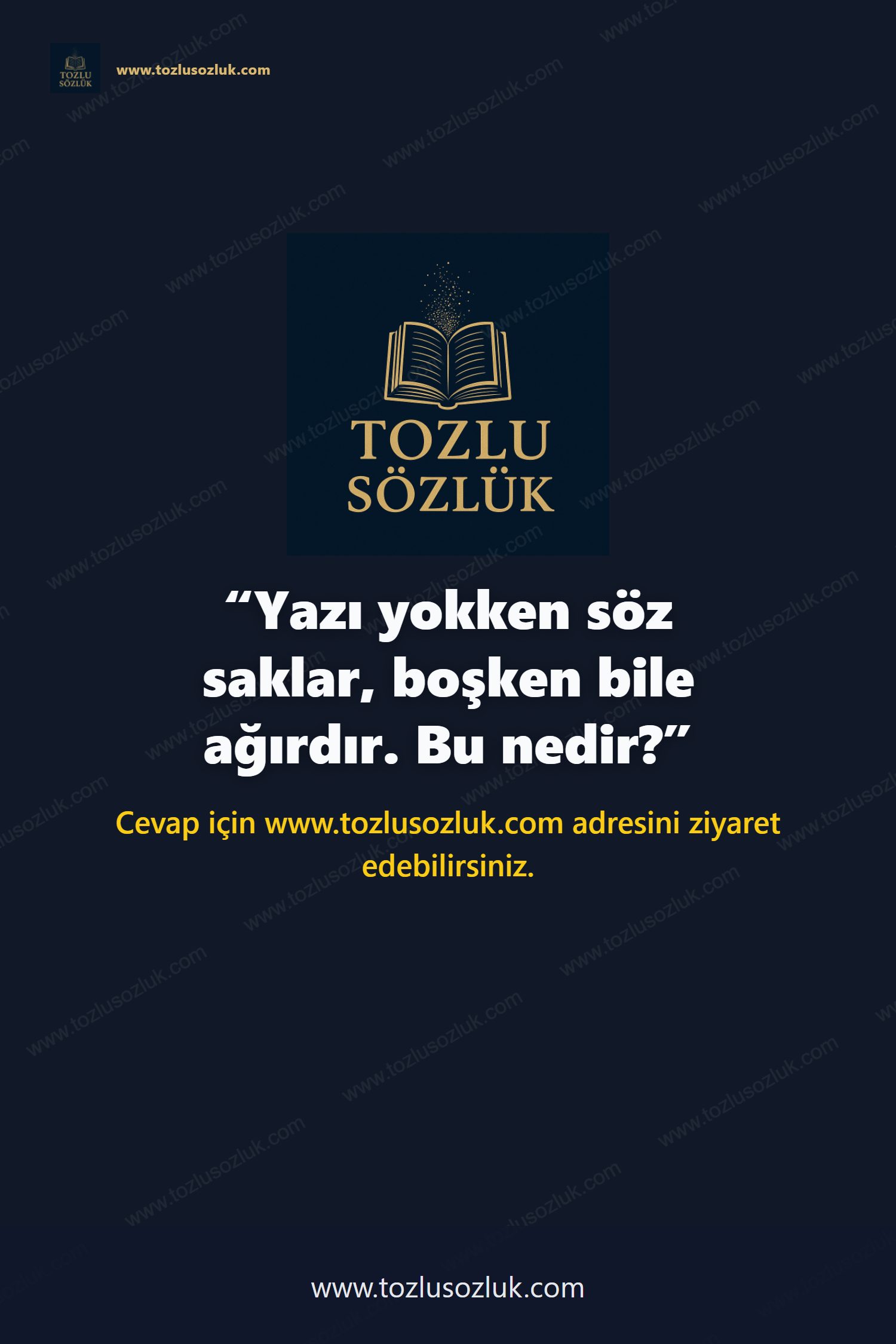 Yazı yokken söz saklar, boşken bile ağırdır. Bu nedir? Pinterest görseli