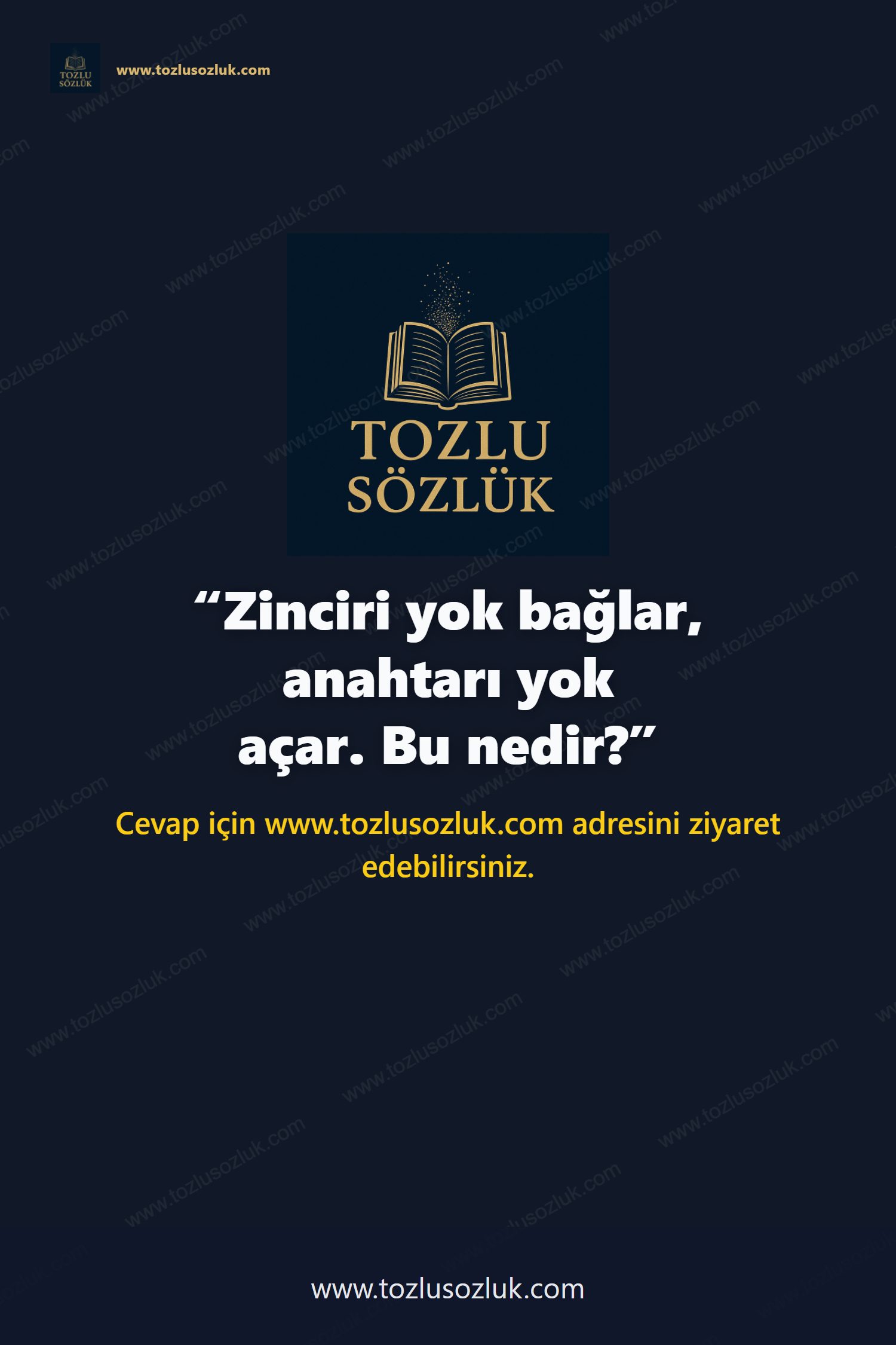 Zinciri yok bağlar, anahtarı yok açar. Bu nedir? Pinterest görseli